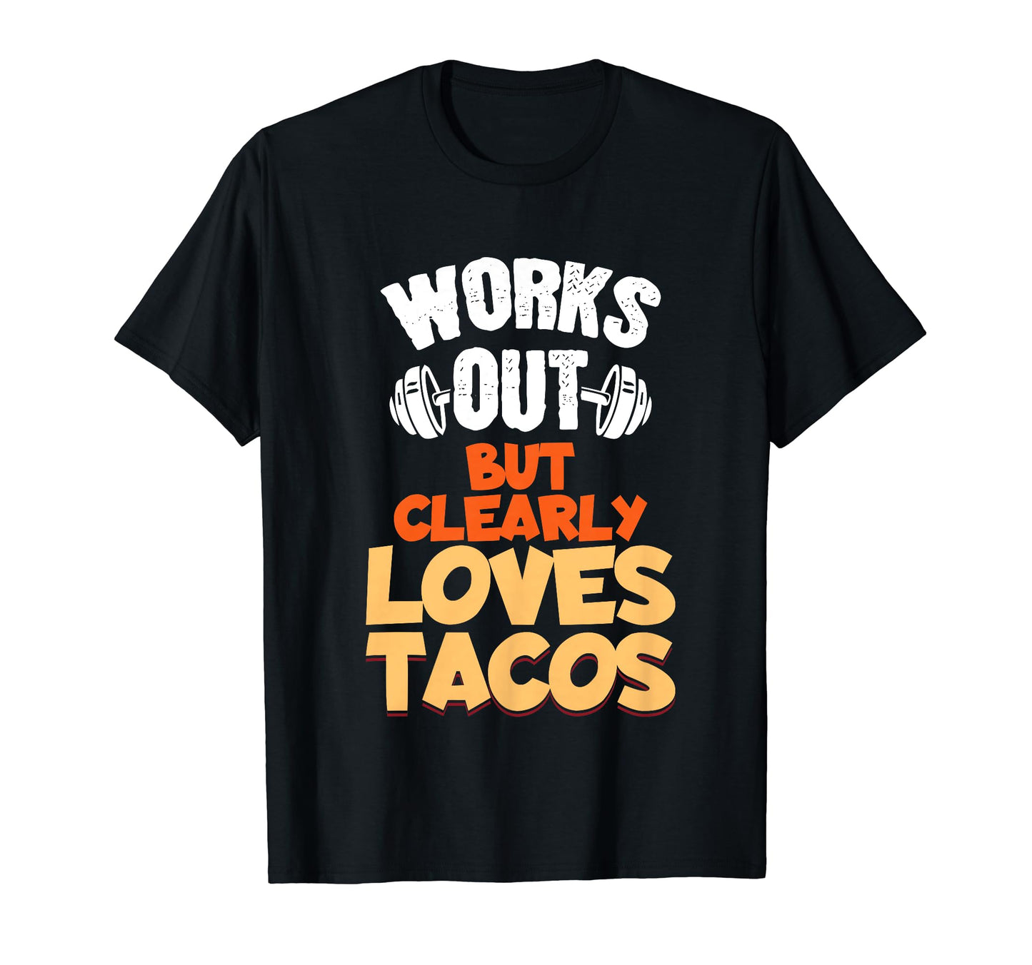 Funny Works Out But Clearly Loves T-Shirt - Minimalist Print Men Women - T-Shirt, Sweatshirt, Hoodie