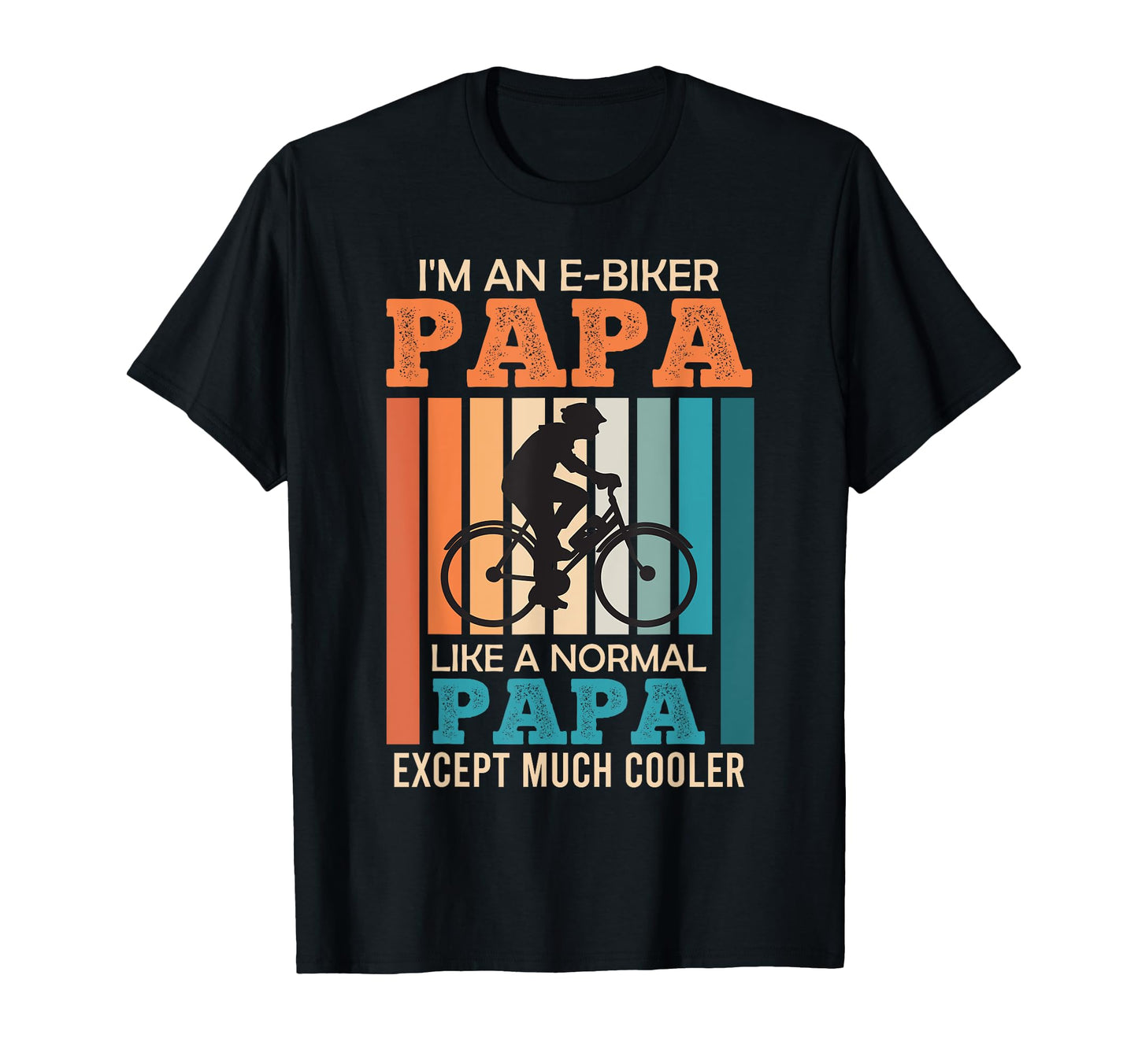 Dad Im E Biker Papa Like Regular Papa T-Shirt - Trendy Graphic Unisex - T-Shirt, Sweatshirt, Hoodie
