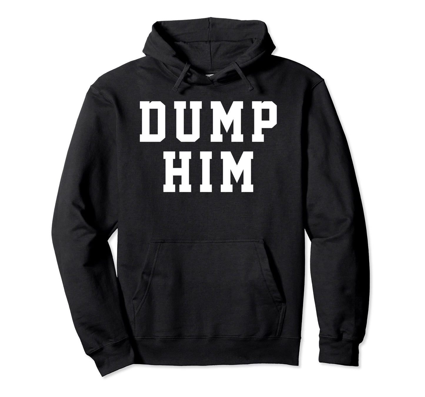 Dump Him Funny Couple Hoodie - Minimalist Print Men Women - T-Shirt, Sweatshirt, Hoodie