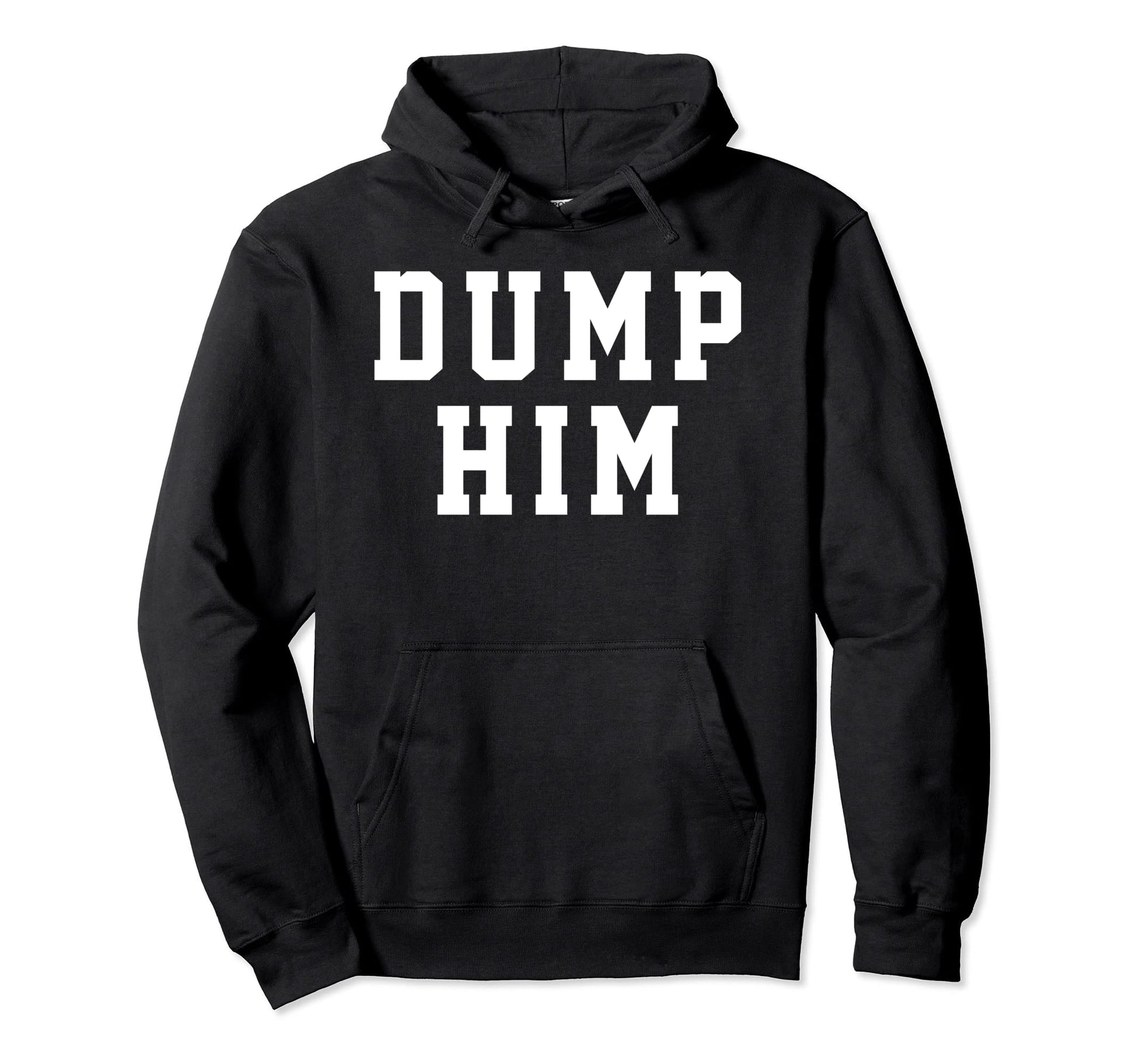 Dump Him Funny Couple Hoodie - Minimalist Print Men Women - T-Shirt, Sweatshirt, Hoodie