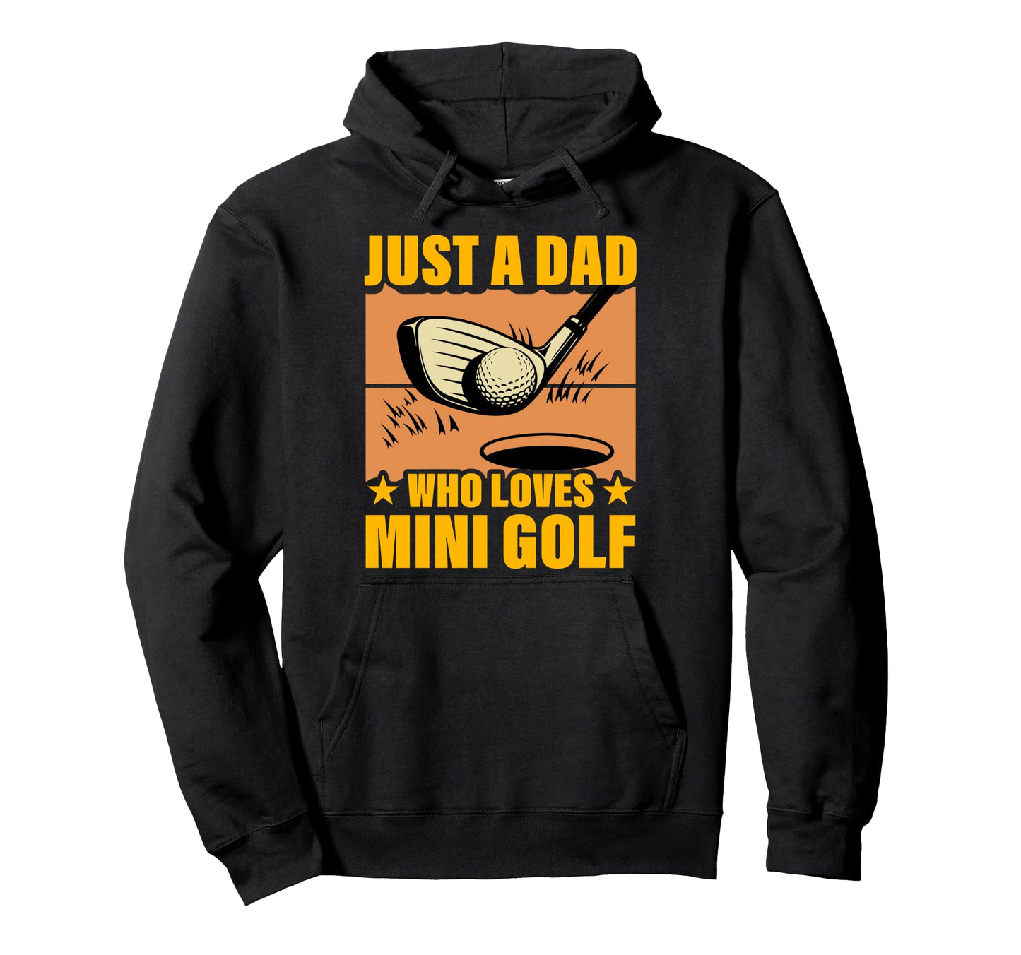 Just Dad Who Loves Mini Golf Champion Hoodie - Custom Art Print for Adults - T-Shirt, Sweatshirt, Hoodie