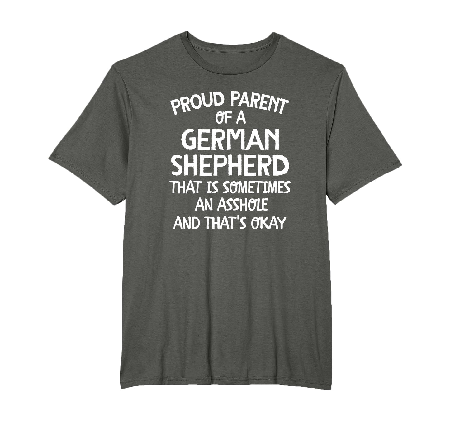 Proud Parent German Shepherd That Is T-Shirt - Custom Art Print for Adults - T-Shirt, Sweatshirt, Hoodie