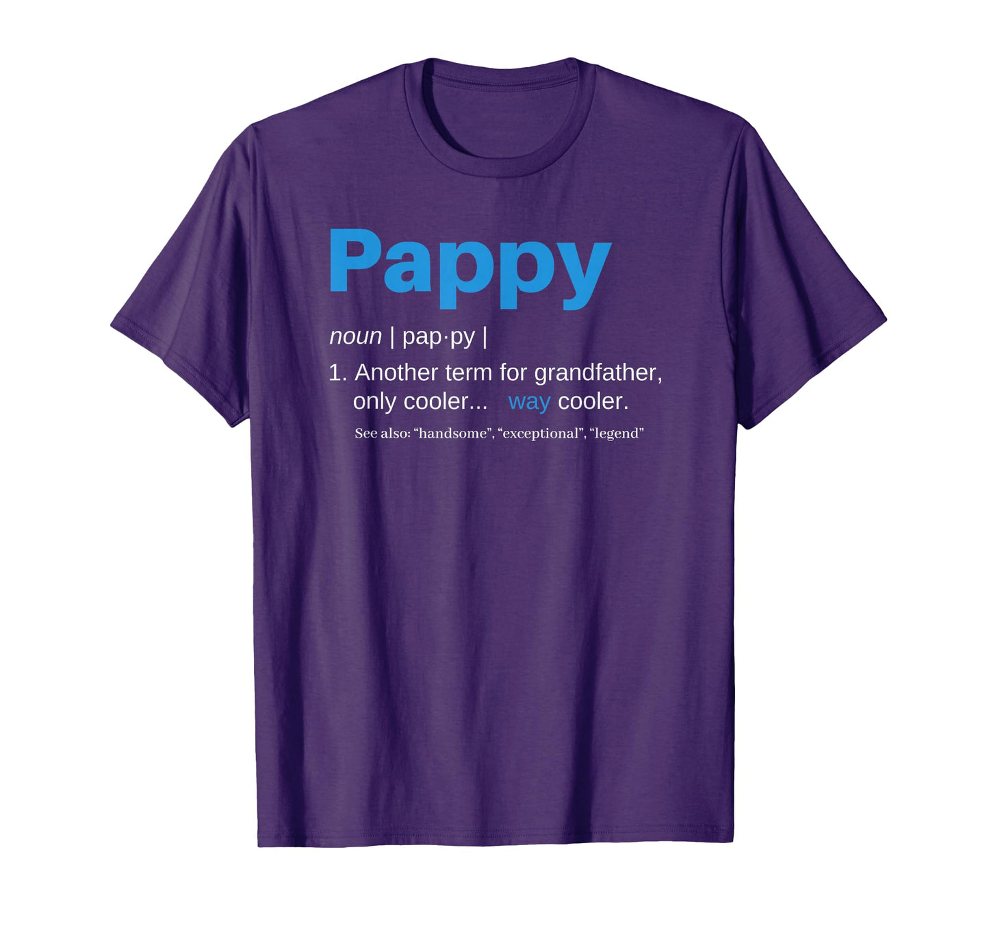 Pappy Gifts Grandpa Fathers Day Definition T-Shirt - Unique Graphic Unisex - T-Shirt, Sweatshirt, Hoodie