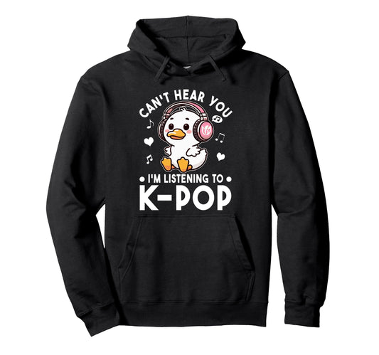 Cant Hear You Im Listening To Hoodie - Casual Everyday Wear for Adults - T-Shirt, Sweatshirt, Hoodie