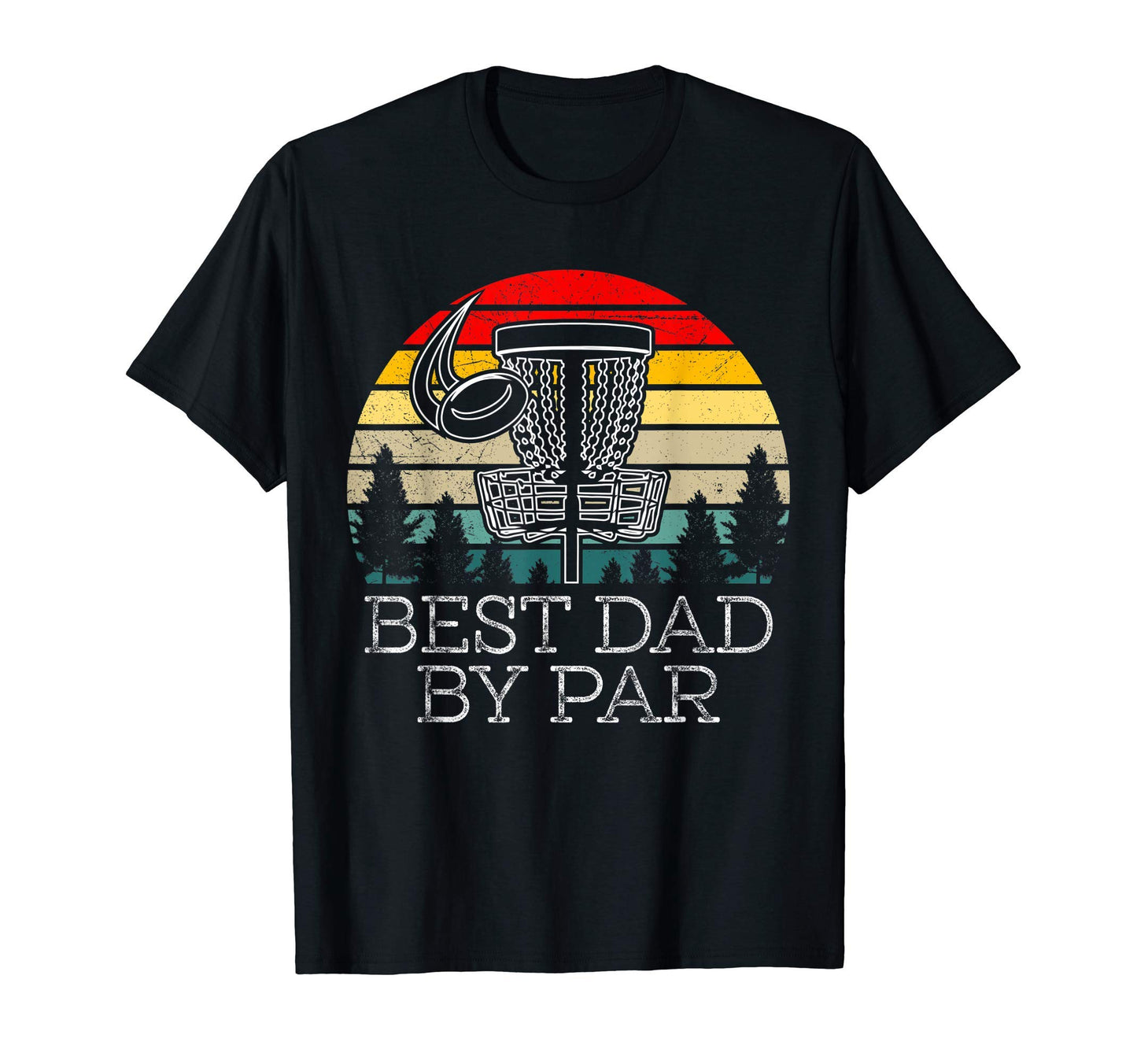 Best Dad Par Disc Golf Gift Dad T-Shirt - Custom Art Print Men Women - T-Shirt, Sweatshirt, Hoodie