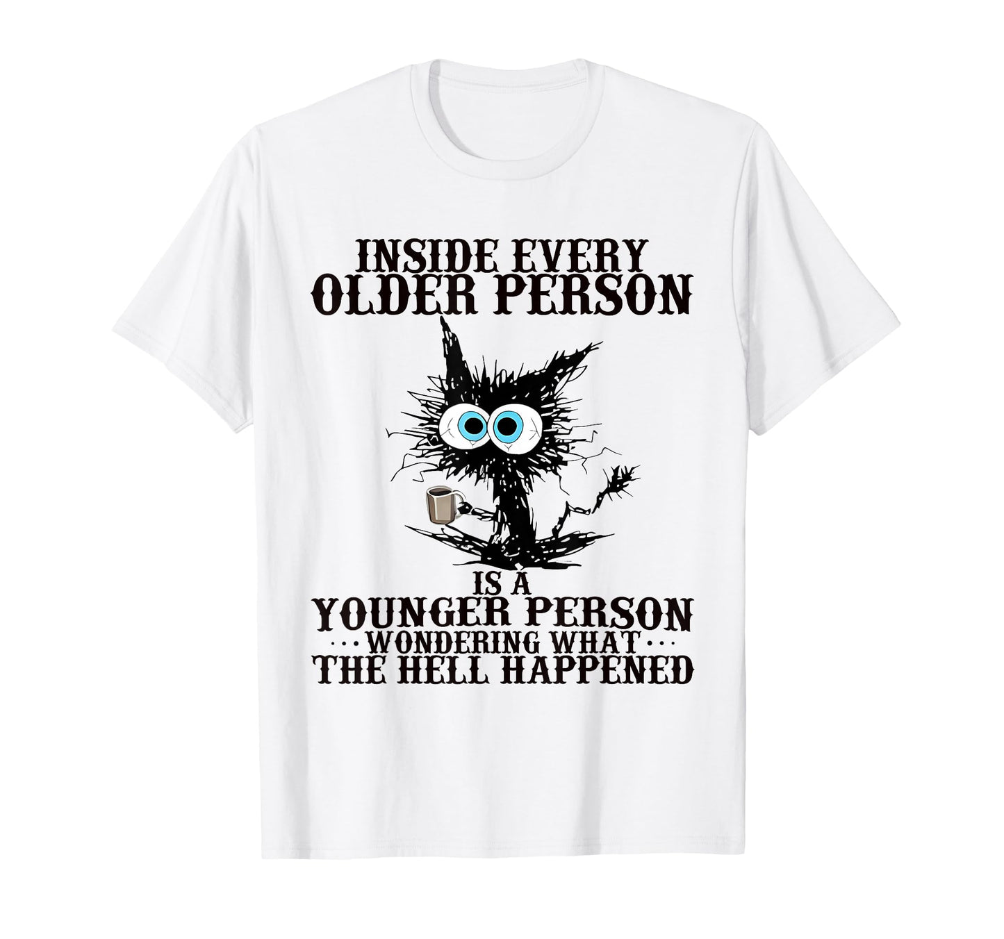Cat Inside Every Older Person Is T-Shirt - Aesthetic Graphic Men Women - T-Shirt, Sweatshirt, Hoodie