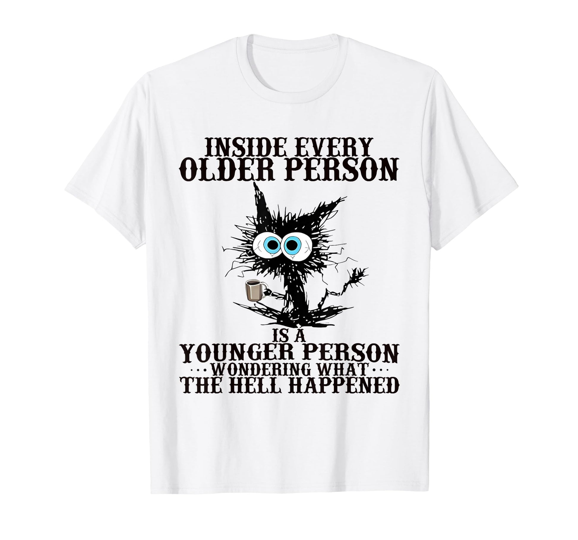 Cat Inside Every Older Person Is T-Shirt - Aesthetic Graphic Men Women - T-Shirt, Sweatshirt, Hoodie