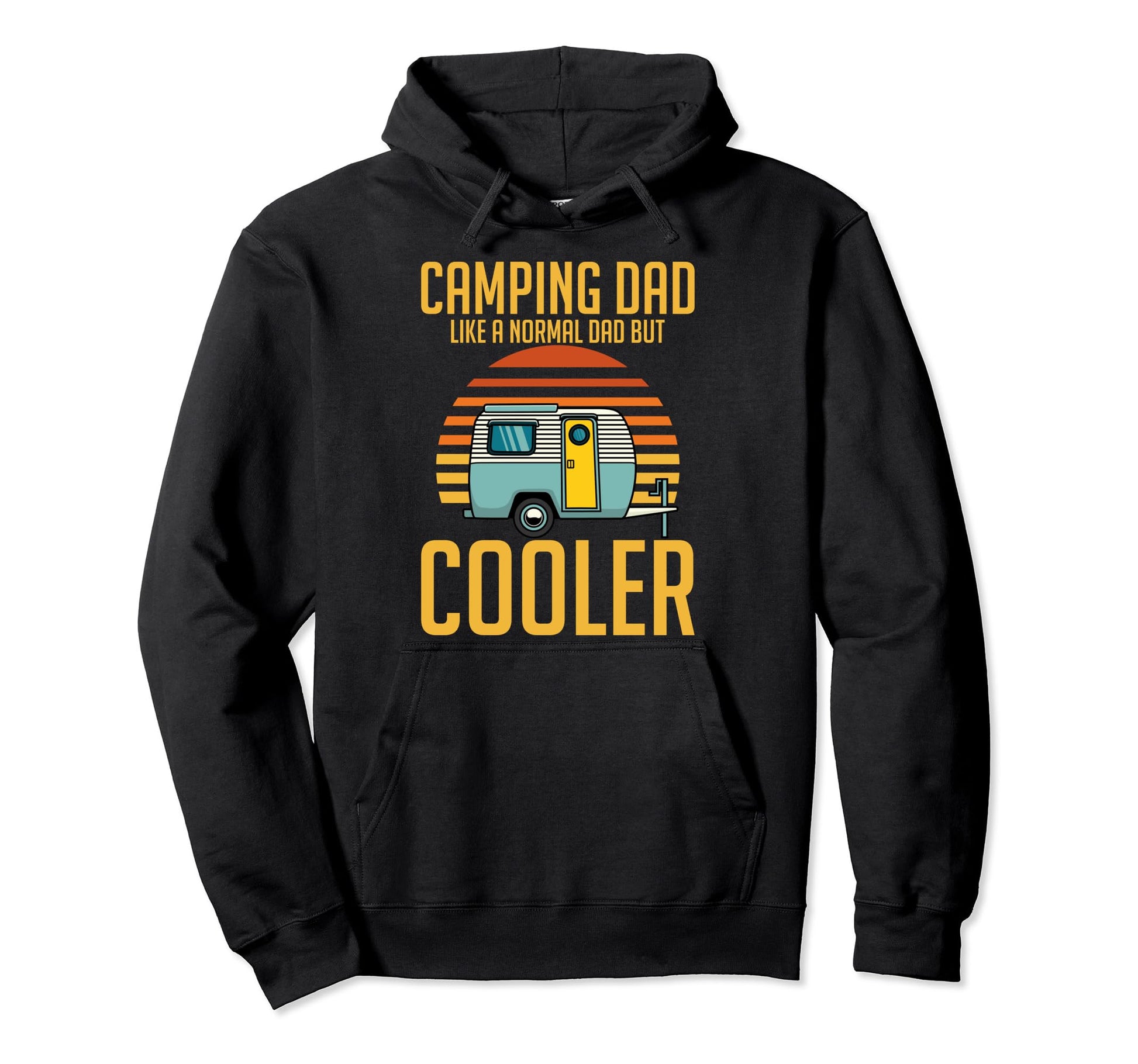Camping Dad Like Normal Dad But Cooler Hoodie - Streetwear Style Unisex - T-Shirt, Sweatshirt, Hoodie