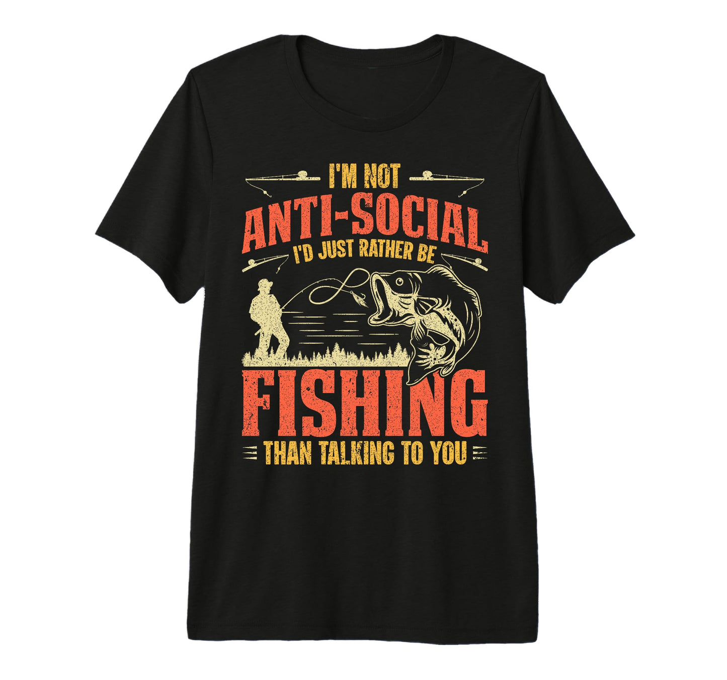 Im Not Anti Social Id Just Rather Be T-Shirt - Unique Graphic for Adults - T-Shirt, Sweatshirt, Hoodie