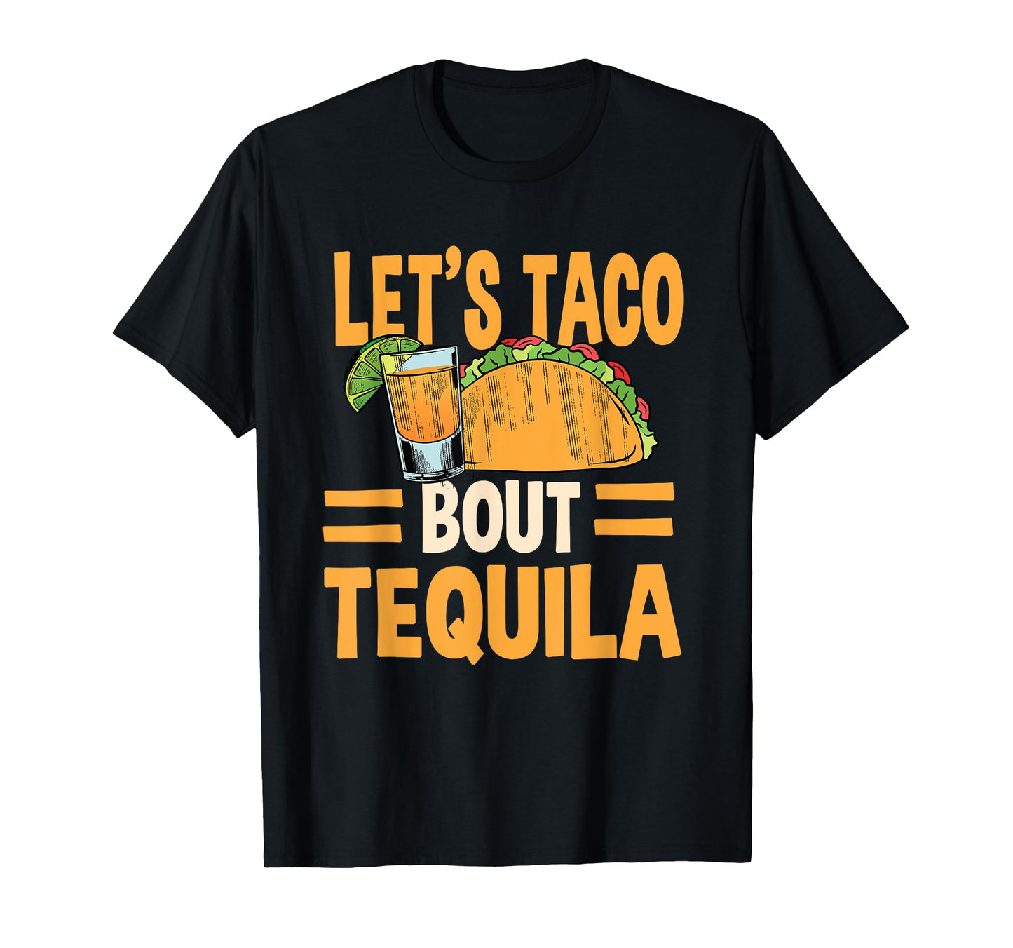 Funny Tacos And Tequila Mexican Food T-Shirt - Casual Everyday Wear Unisex - T-Shirt, Sweatshirt, Hoodie