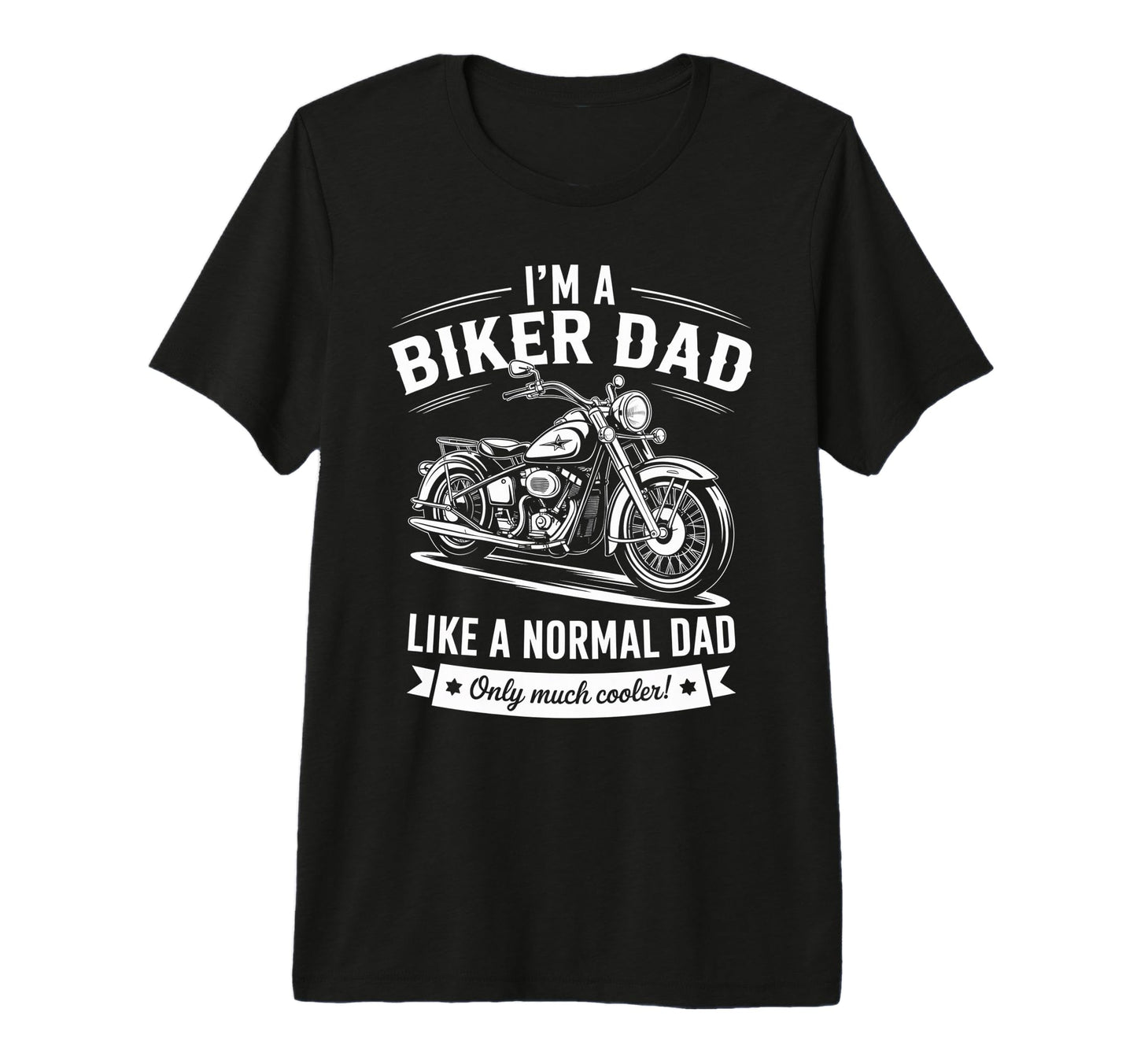 Im Biker Dad Motorcycle Funny Bike T-Shirt - Trendy Graphic Unisex - T-Shirt, Sweatshirt, Hoodie