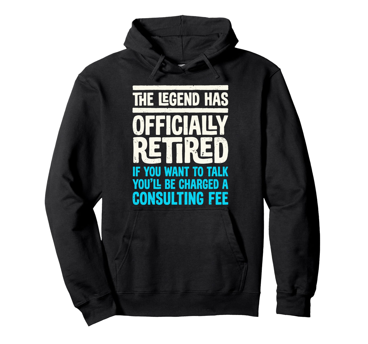Legend Has Officially Retired If Want Hoodie - Graphic Print for Adults - T-Shirt, Sweatshirt, Hoodie