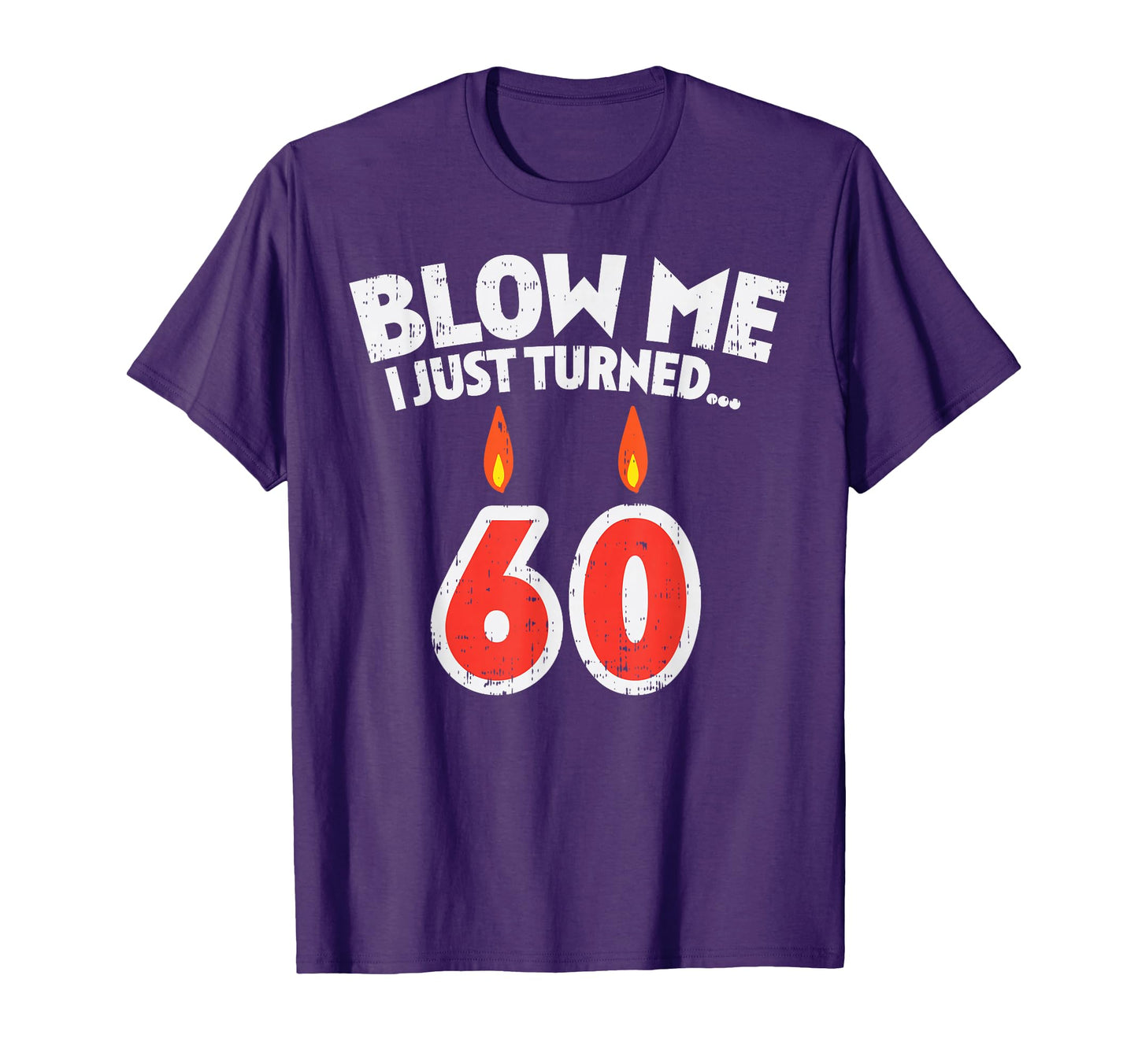 Blow Me I Turned 60 Sixty Fun 60Th T-Shirt - Graphic Print for Adults - T-Shirt, Sweatshirt, Hoodie