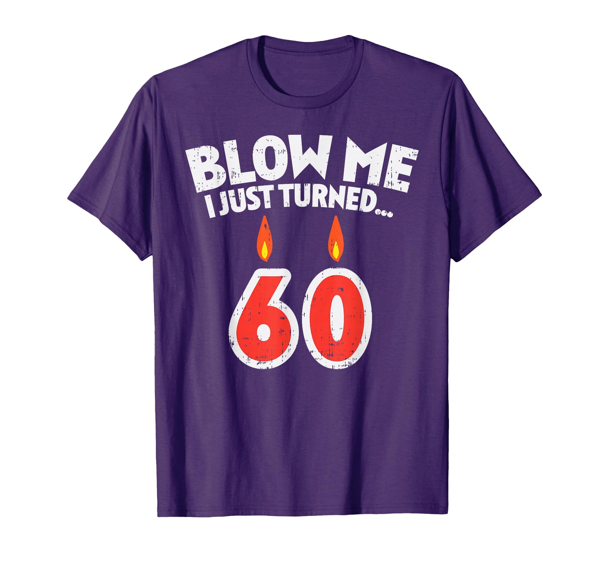 Blow Me I Turned 60 Sixty Fun 60Th T-Shirt - Graphic Print for Adults - T-Shirt, Sweatshirt, Hoodie