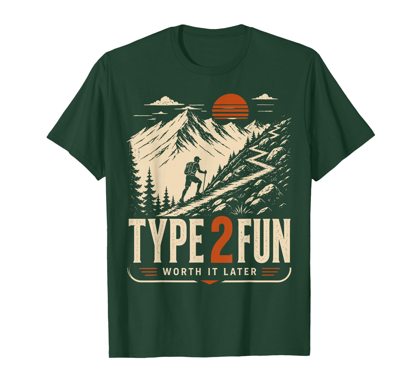 Type 2 Fun Hiking Hiker Camping Outdoor T-Shirt - Trendy Graphic Unisex - T-Shirt, Sweatshirt, Hoodie