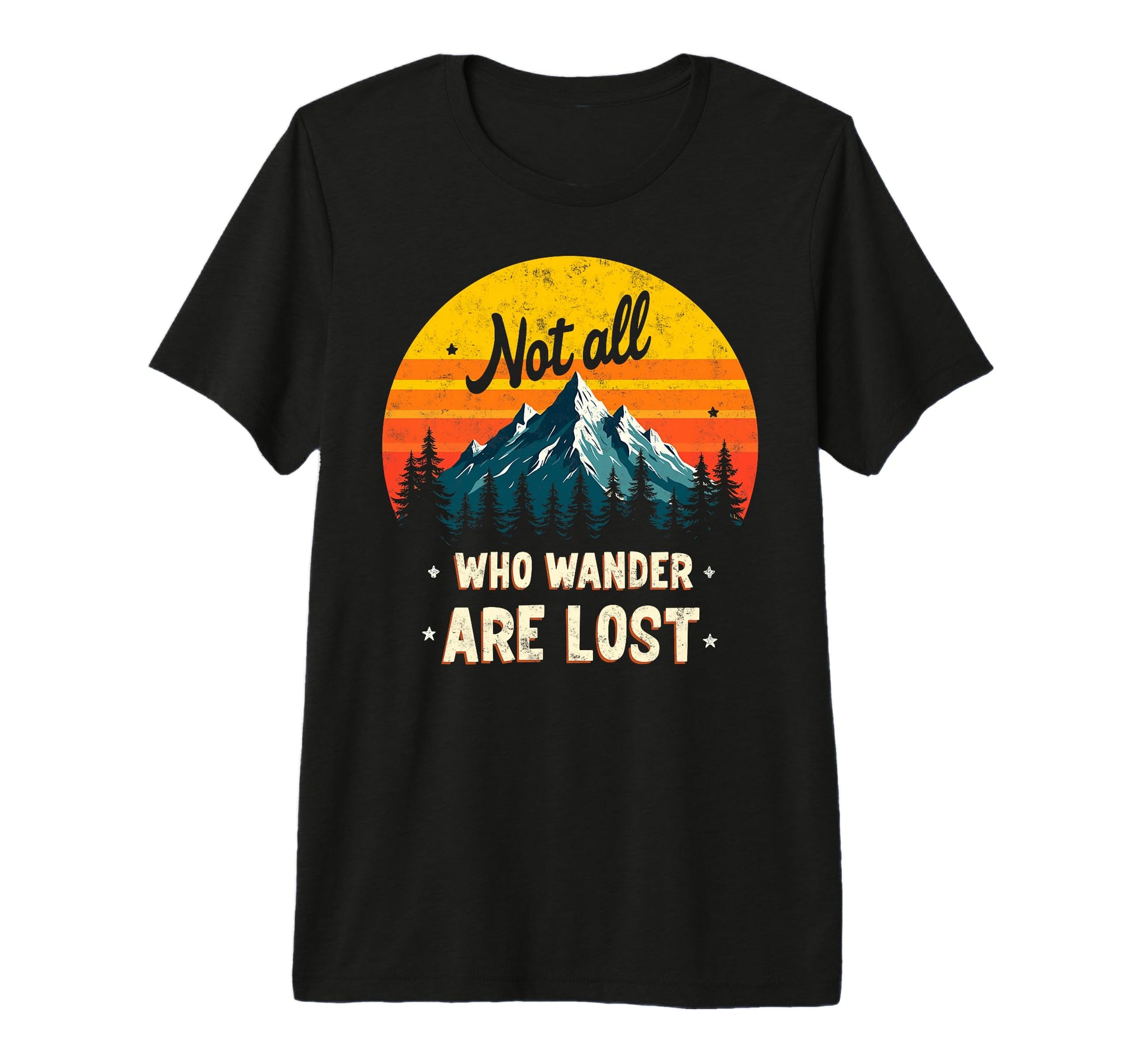 Not All Who Wander Lost Camping T-Shirt - Fun Novelty Design Men Women - T-Shirt, Sweatshirt, Hoodie