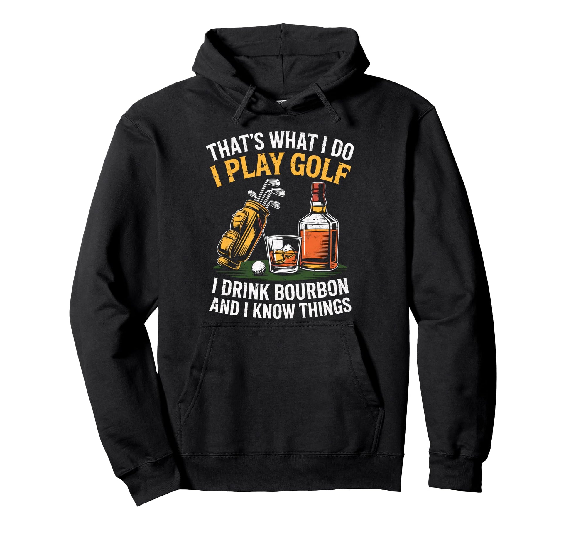 Thats What I Do I Play Golf Drink Hoodie - Trendy Graphic for Adults - T-Shirt, Sweatshirt, Hoodie