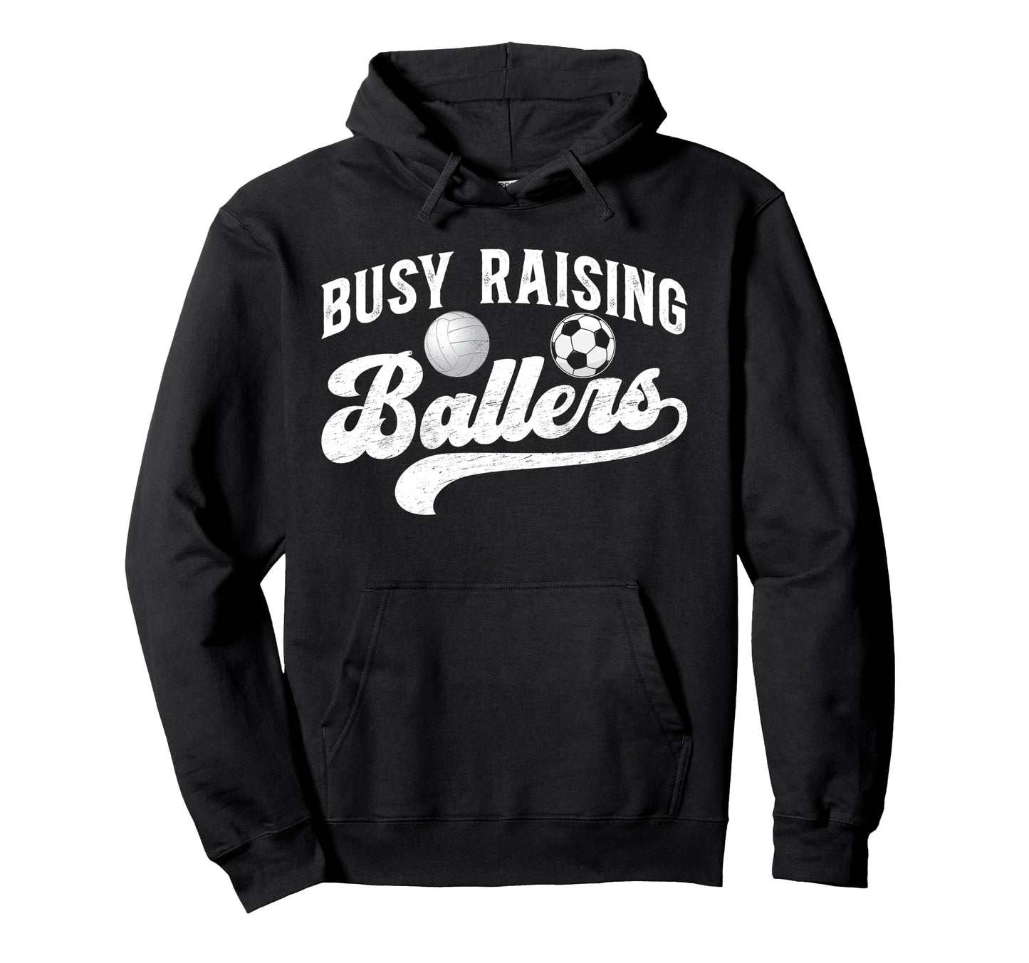 Busy Raising Ballers Volleyball Soccer Hoodie - Graphic Print for Adults - T-Shirt, Sweatshirt, Hoodie