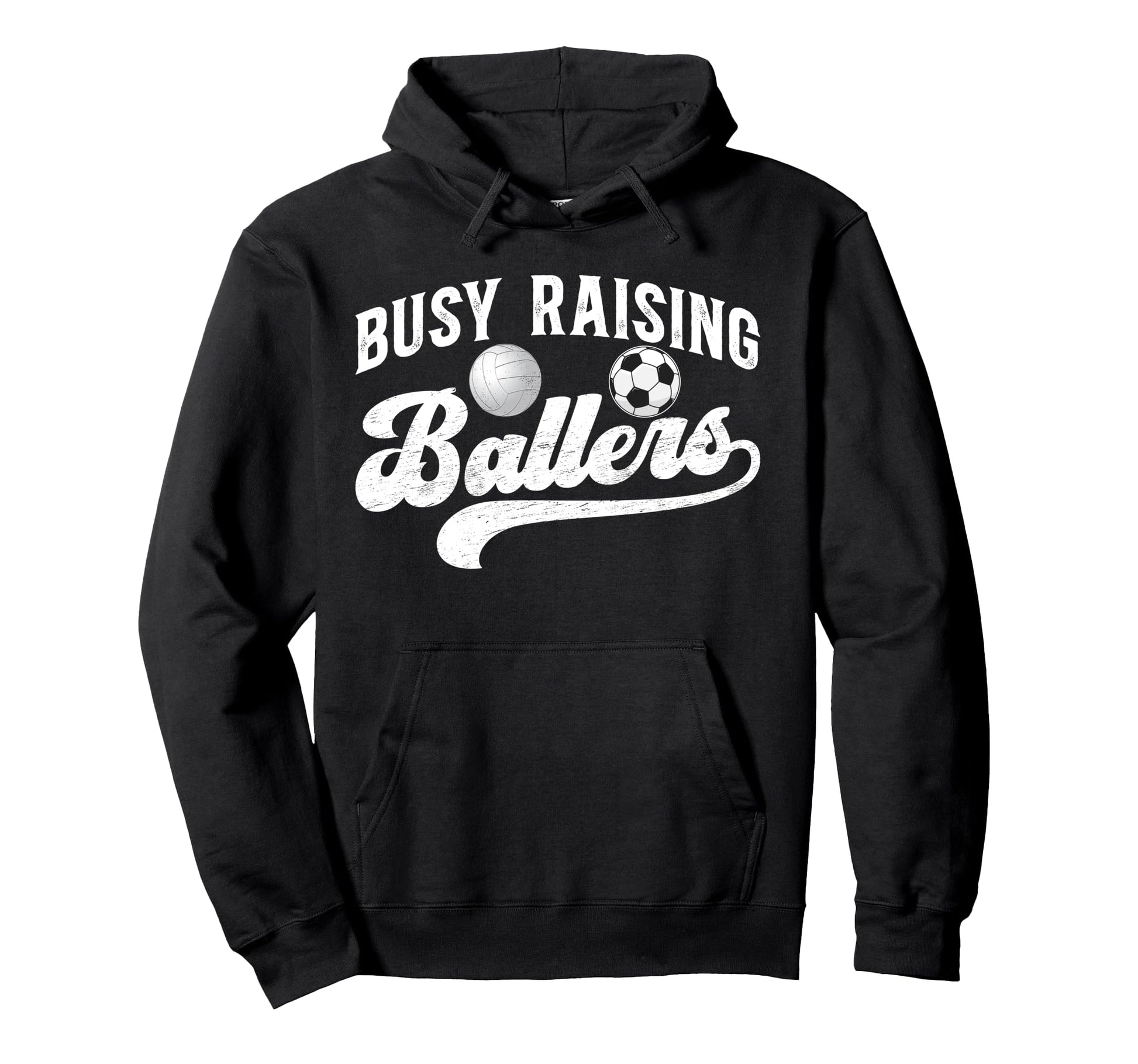 Busy Raising Ballers Volleyball Soccer Hoodie - Graphic Print for Adults - T-Shirt, Sweatshirt, Hoodie