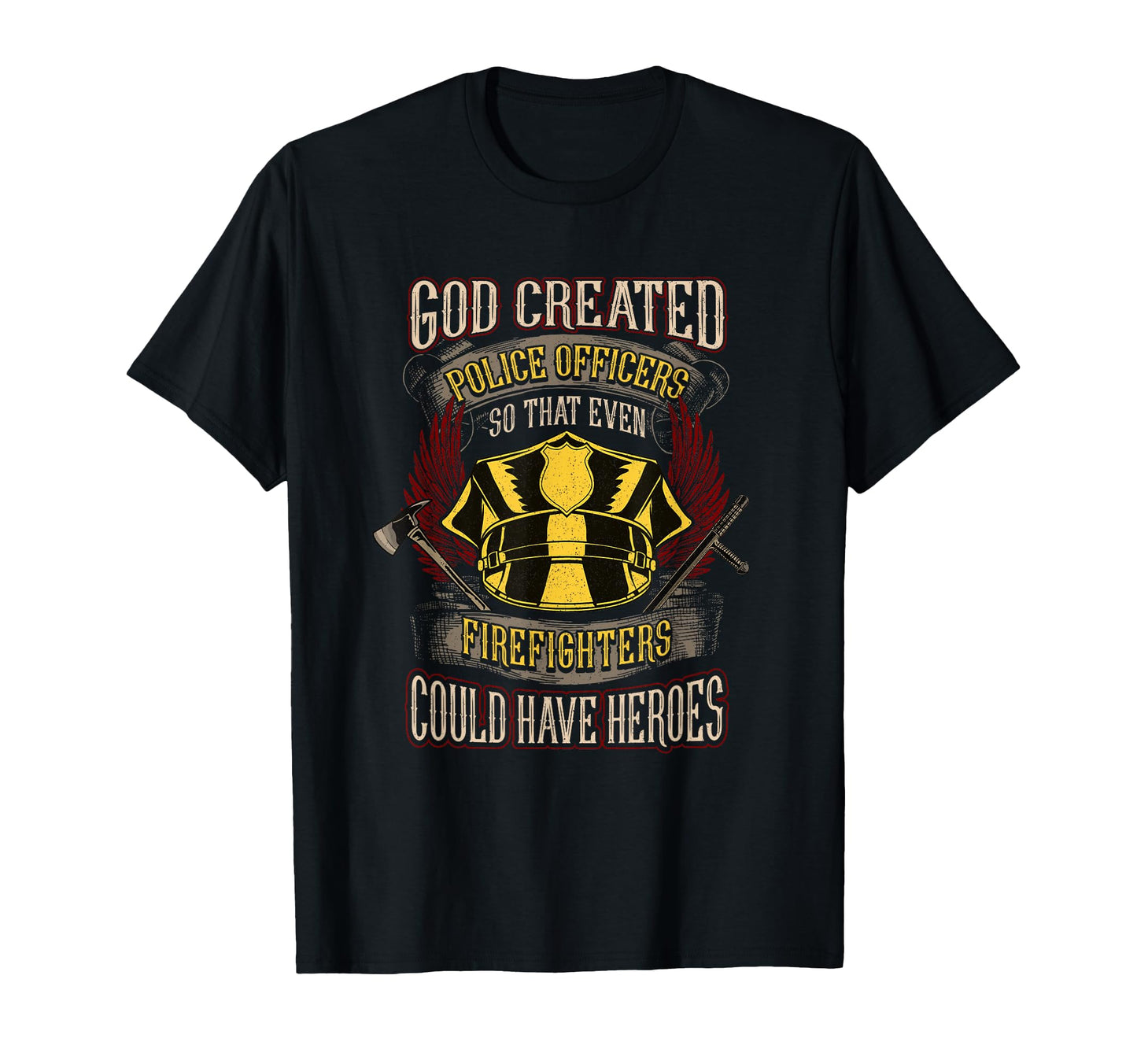 God Created Police Officers Cops T-Shirt - Streetwear Style Unisex - T-Shirt, Sweatshirt, Hoodie