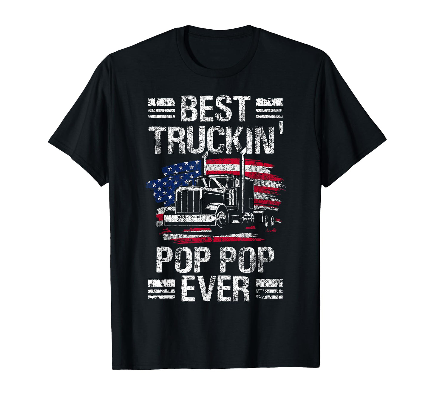 Best Truckin Pop Pop Ever Usa Flag Semi T-Shirt - Graphic Print for Adults - T-Shirt, Sweatshirt, Hoodie