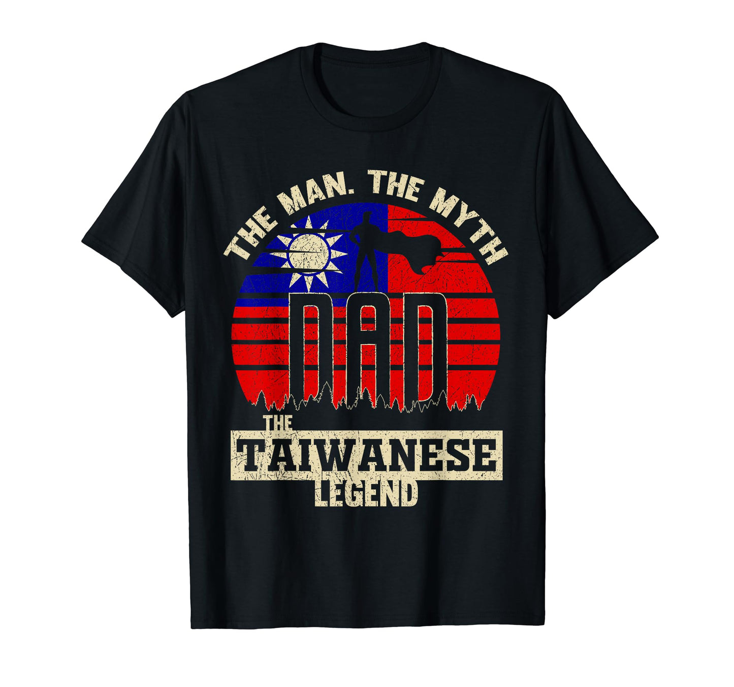 Myth Taiwanese Legend Dad T-Shirt - Streetwear Style for Adults - T-Shirt, Sweatshirt, Hoodie