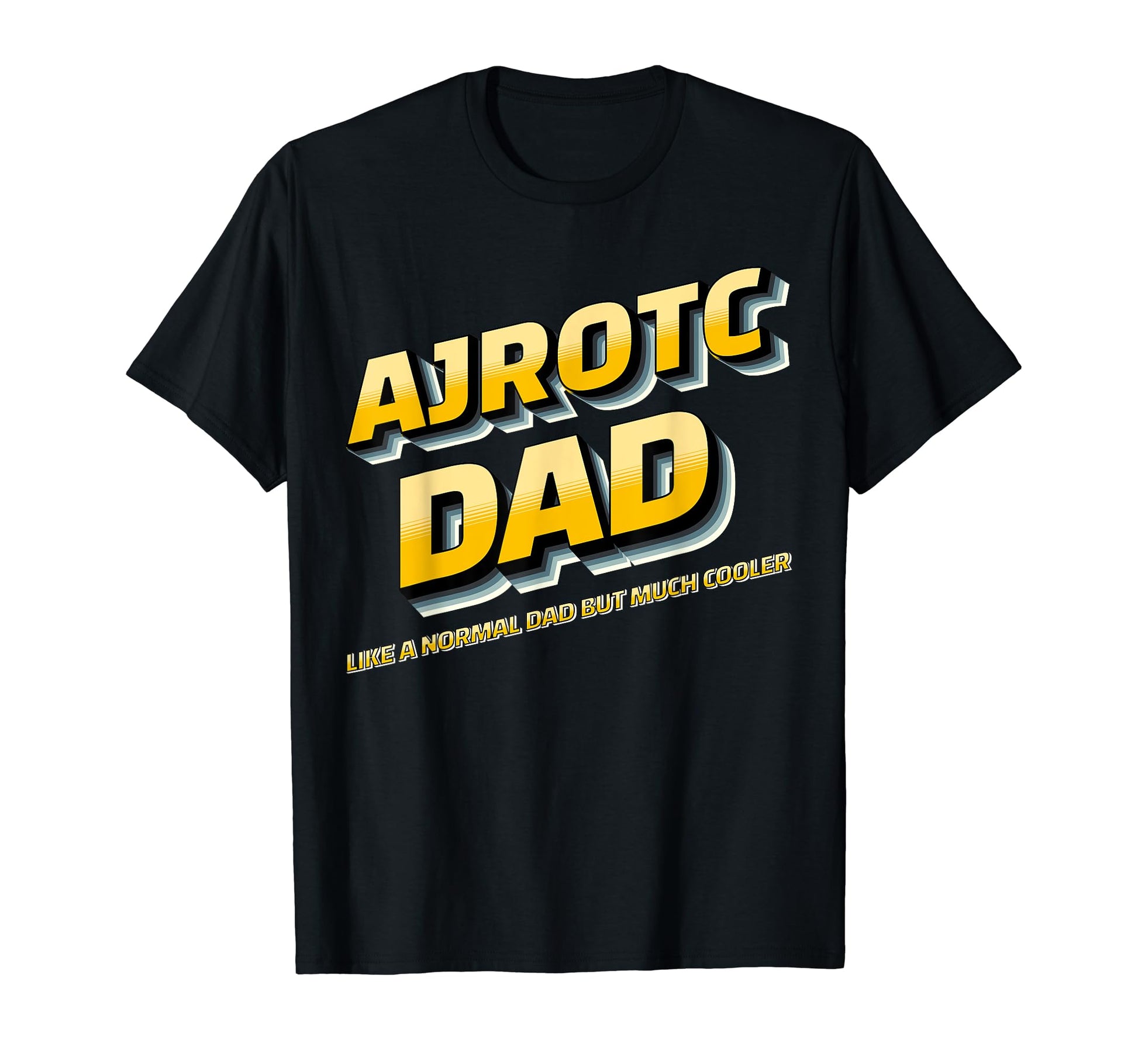 Ajrotc Dad Mens Awesome Military Cadet T-Shirt - Unique Graphic for Adults - T-Shirt, Sweatshirt, Hoodie