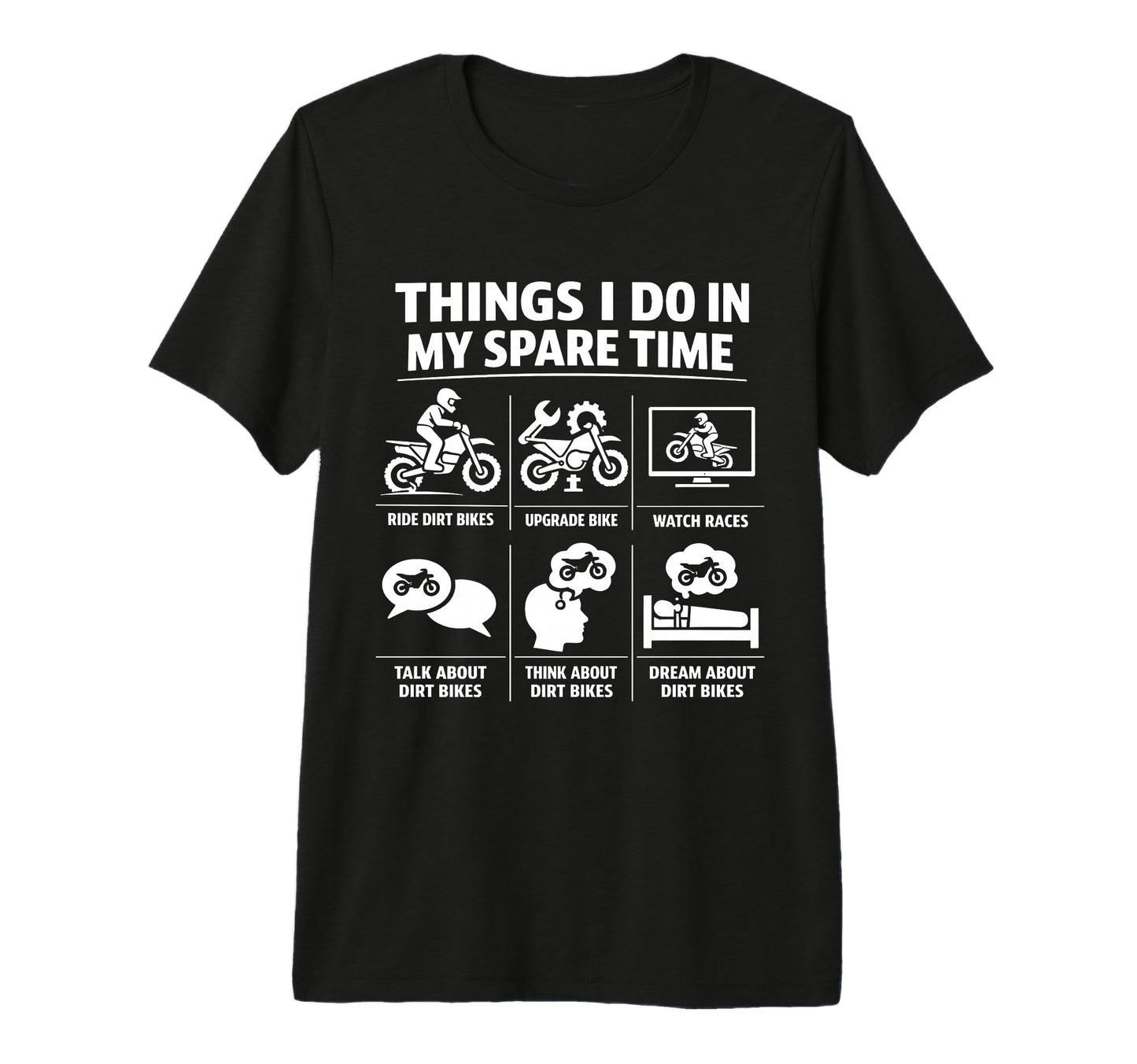 Things I Do My Spare Time Dirt Bike T-Shirt - Custom Art Print Unisex - T-Shirt, Sweatshirt, Hoodie