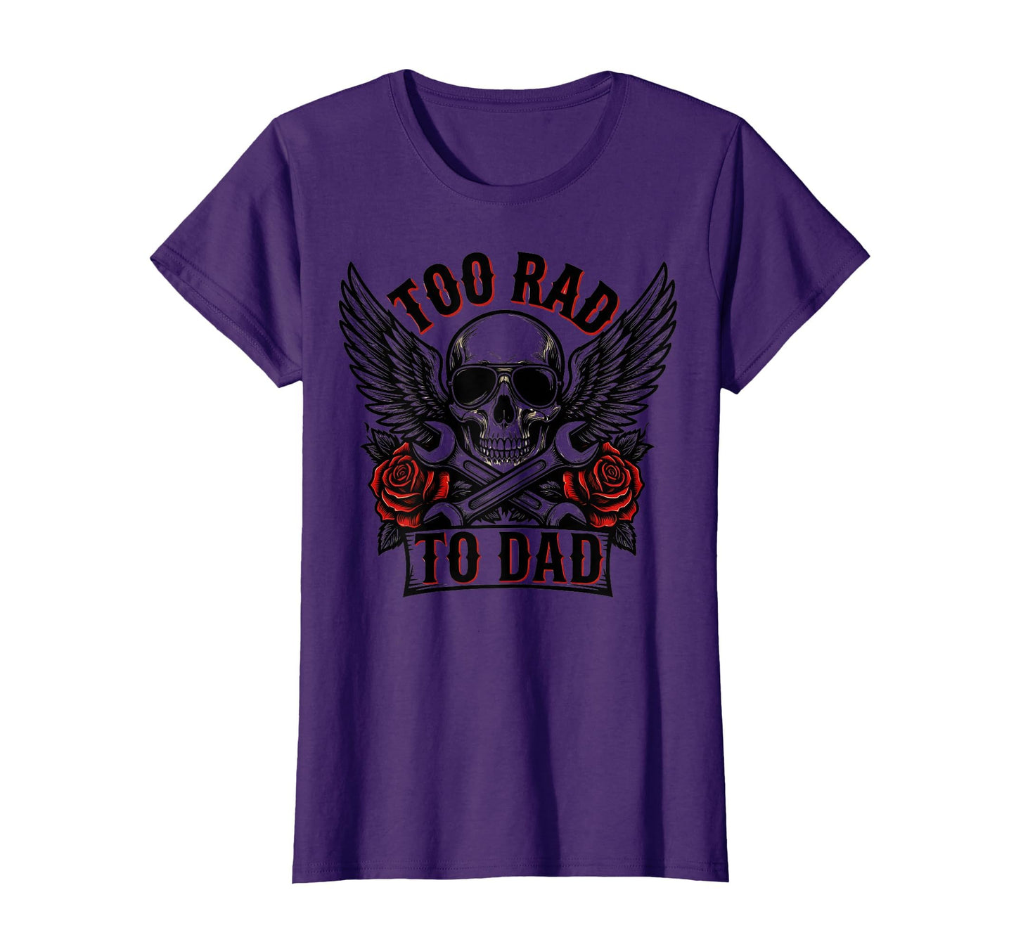 Too Rad To Dad Funny Father T-Shirt - Novelty Apparel Men Women - T-Shirt, Sweatshirt, Hoodie