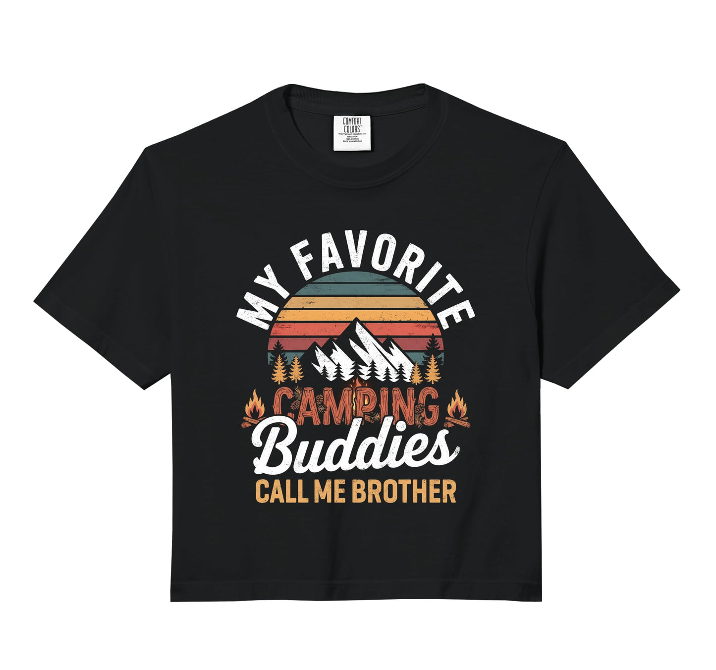 My Favorite Camping Buddies Call Me Brother T-Shirt - Graphic Print Unisex - T-Shirt, Sweatshirt, Hoodie