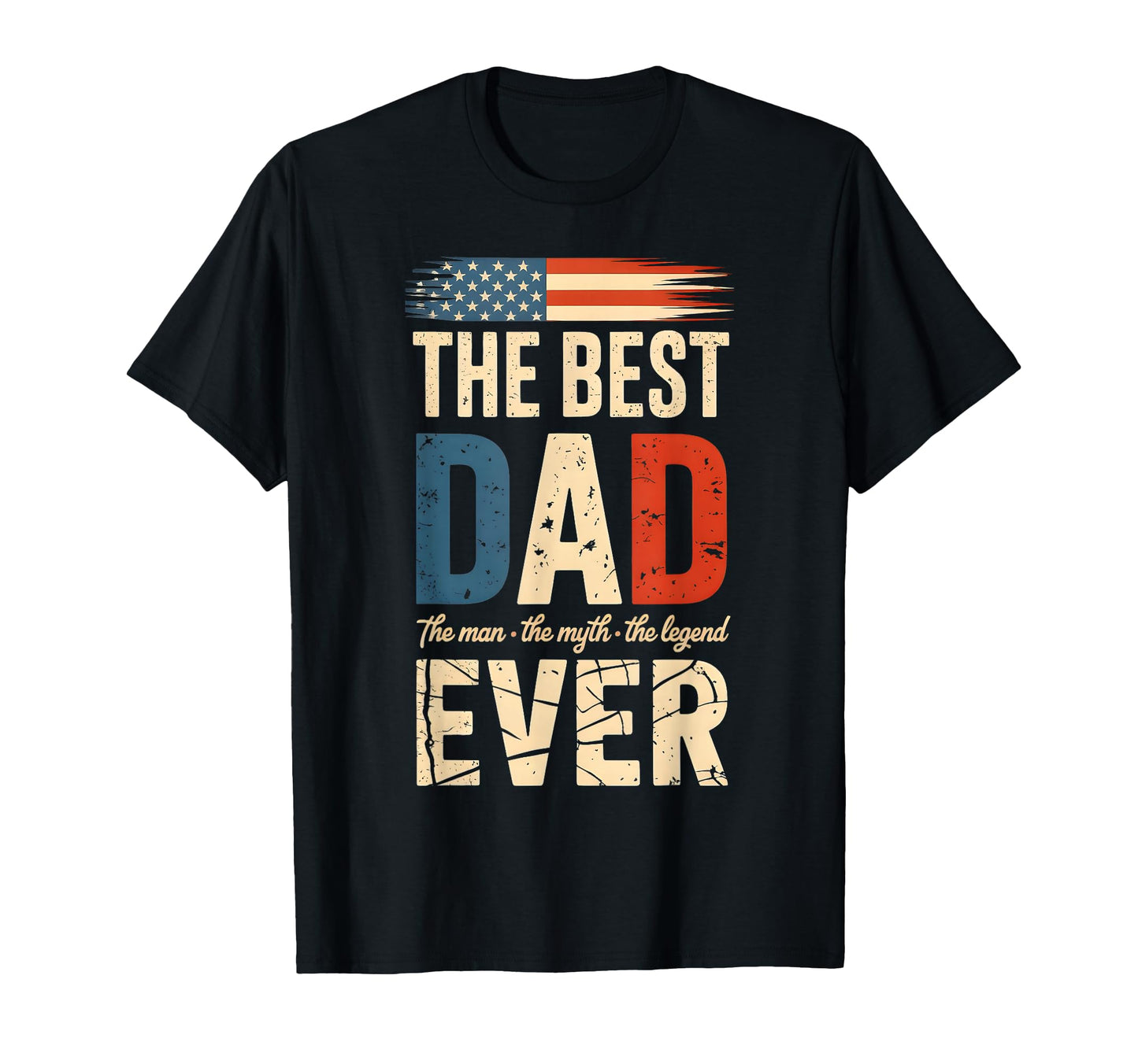 Best Dad Ever Us Flag Best Dad T-Shirt - Fun Novelty Design Unisex - T-Shirt, Sweatshirt, Hoodie