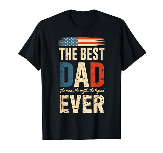 Best Dad Ever Us Flag Best Dad T-Shirt - Fun Novelty Design Unisex - T-Shirt, Sweatshirt, Hoodie