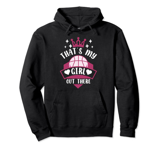 Basketball Thats My Out There Hoodie - Unique Graphic for Adults - T-Shirt, Sweatshirt, Hoodie