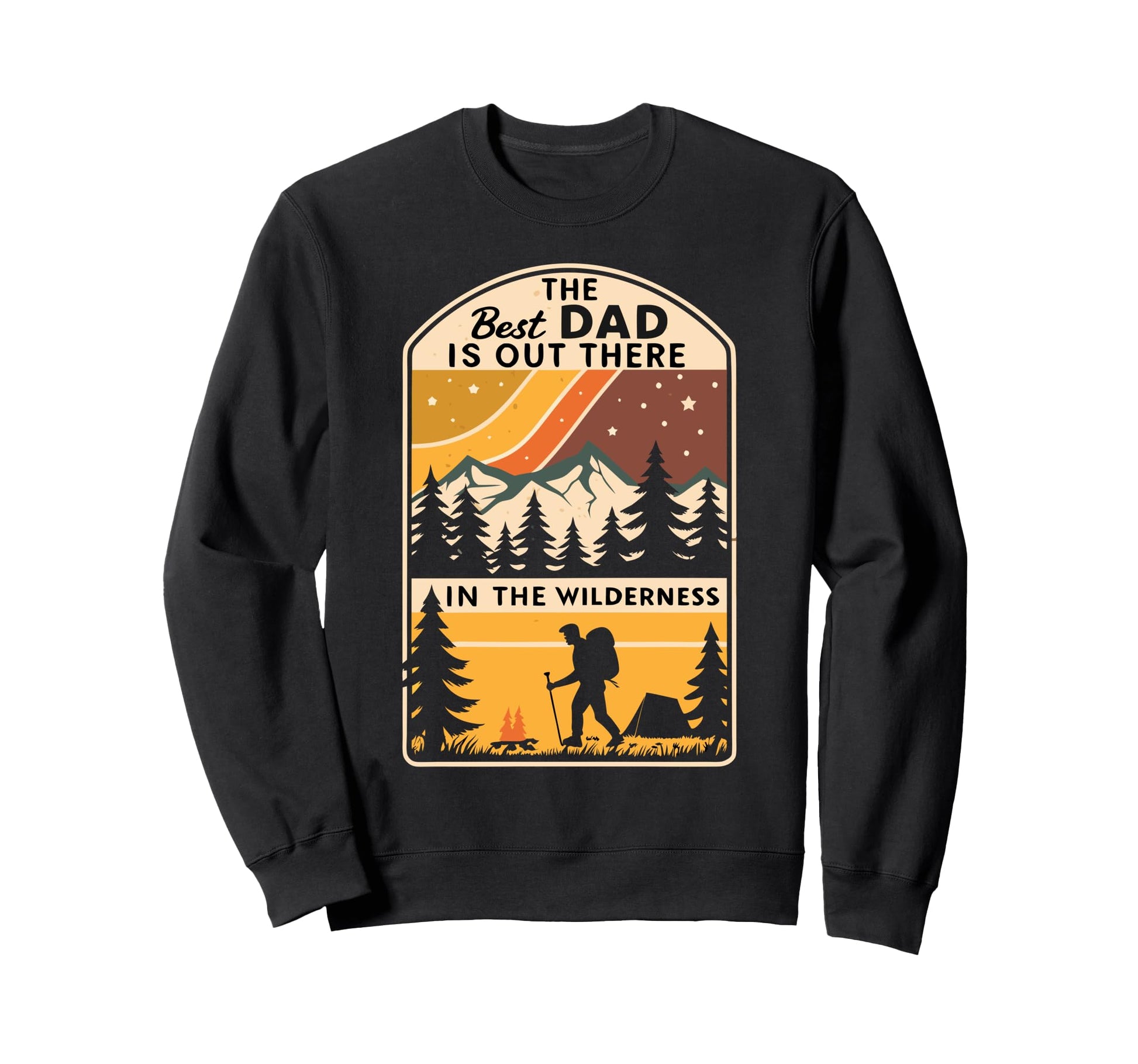 Best Dad Is Out There Camping Sweatshirt - Aesthetic Graphic for Adults - T-Shirt, Sweatshirt, Hoodie