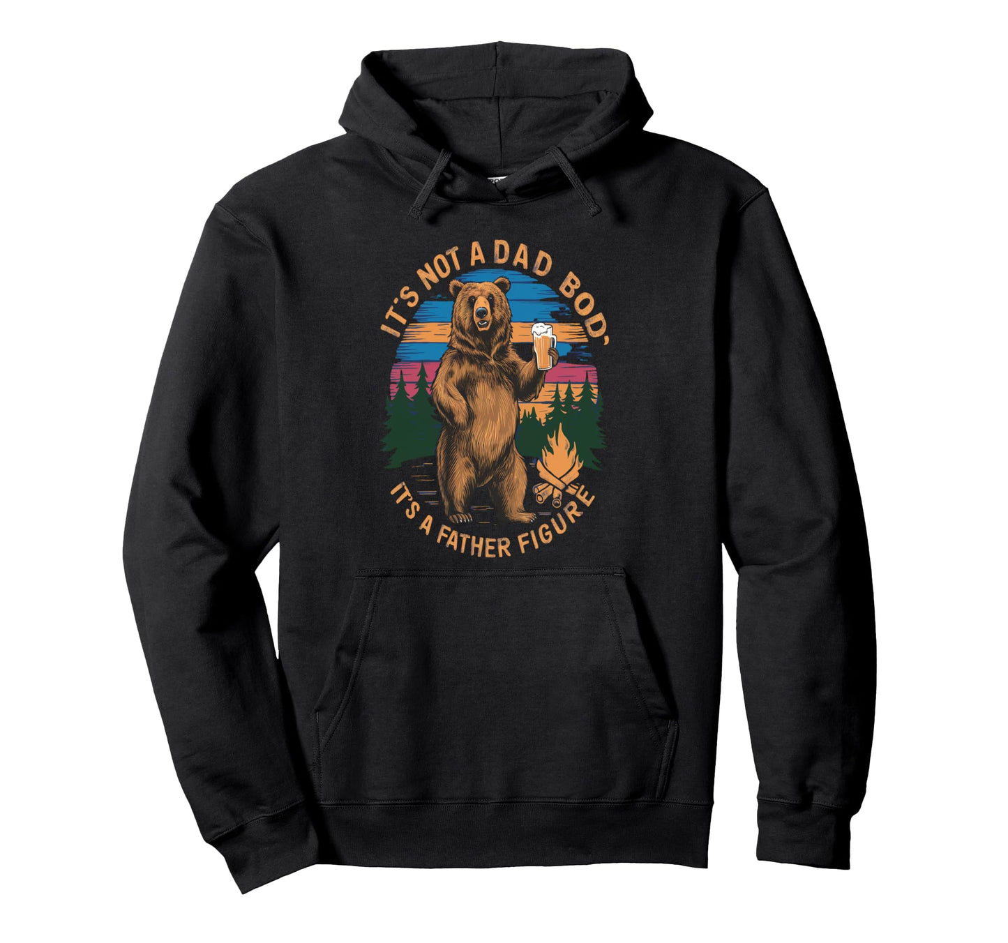 Funny Dad Jokes Father Figure Bear Hoodie - Streetwear Style Men Women - T-Shirt, Sweatshirt, Hoodie