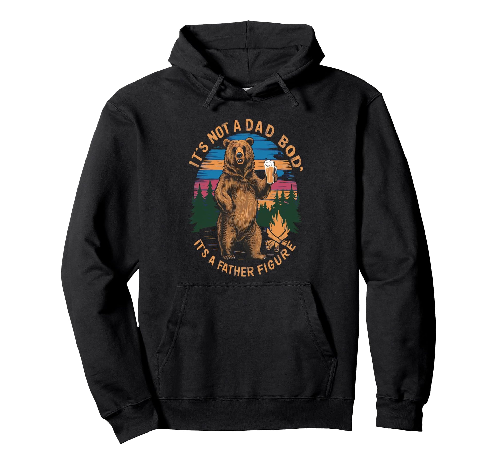 Funny Dad Jokes Father Figure Bear Hoodie - Streetwear Style Men Women - T-Shirt, Sweatshirt, Hoodie