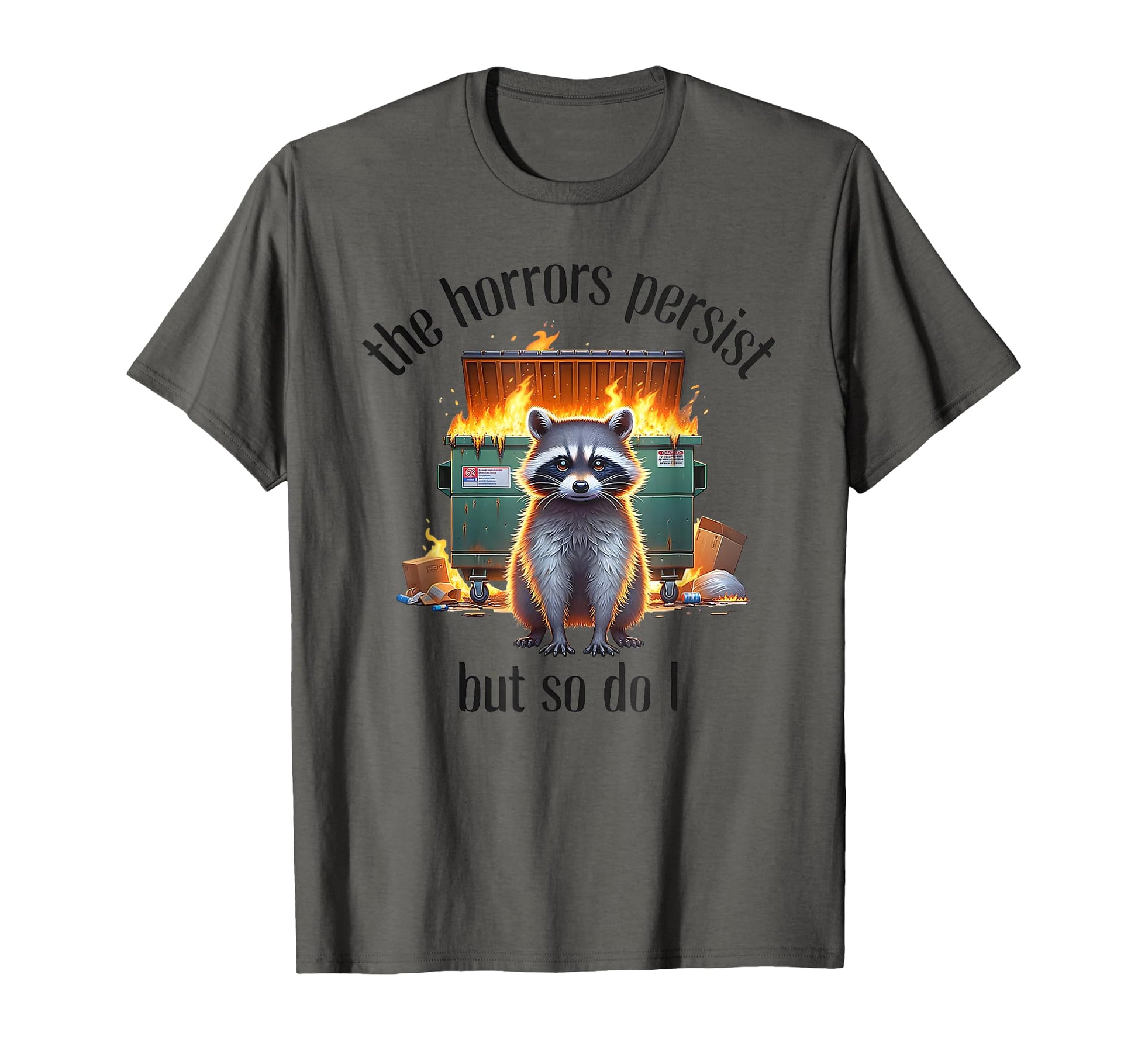 Horrors Persist But So Do I T-Shirt - Graphic Print for Adults - T-Shirt, Sweatshirt, Hoodie