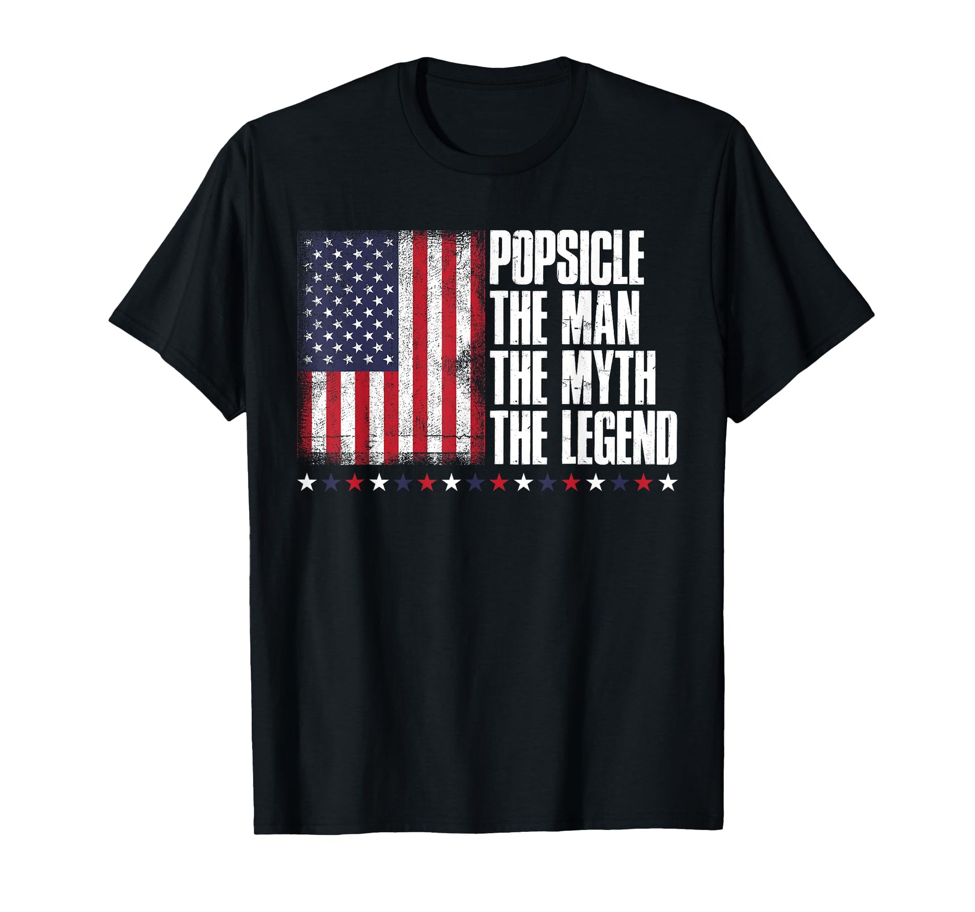 Popsicle Myth Legend Dad Us Flag T-Shirt - Aesthetic Graphic Men Women - T-Shirt, Sweatshirt, Hoodie