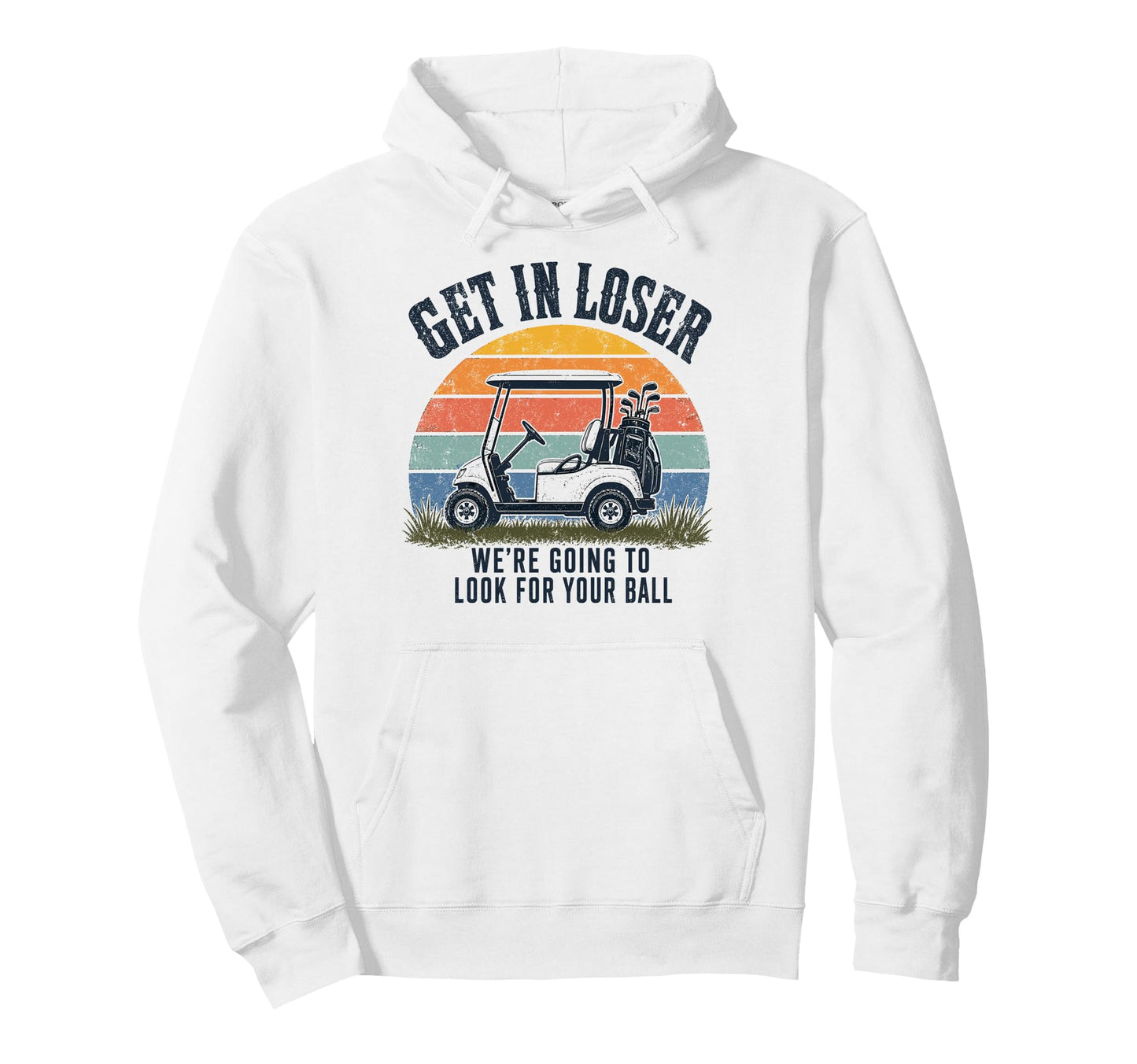 Get Loser Were Going To Your Ball Hoodie - Aesthetic Graphic for Adults - T-Shirt, Sweatshirt, Hoodie