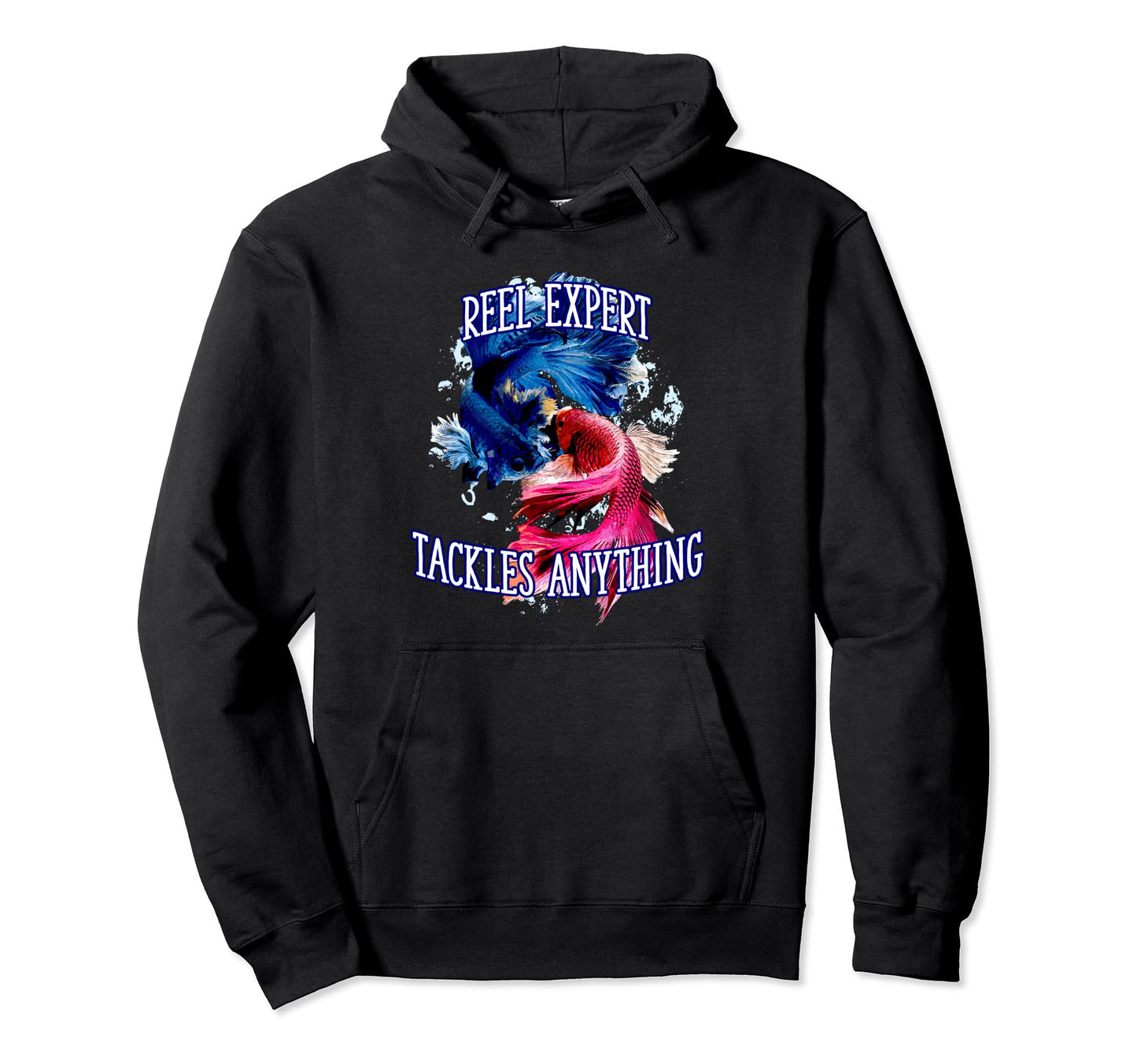 Reel Expert Tackles Anything Fishing Hoodie - Trendy Graphic for Adults - T-Shirt, Sweatshirt, Hoodie
