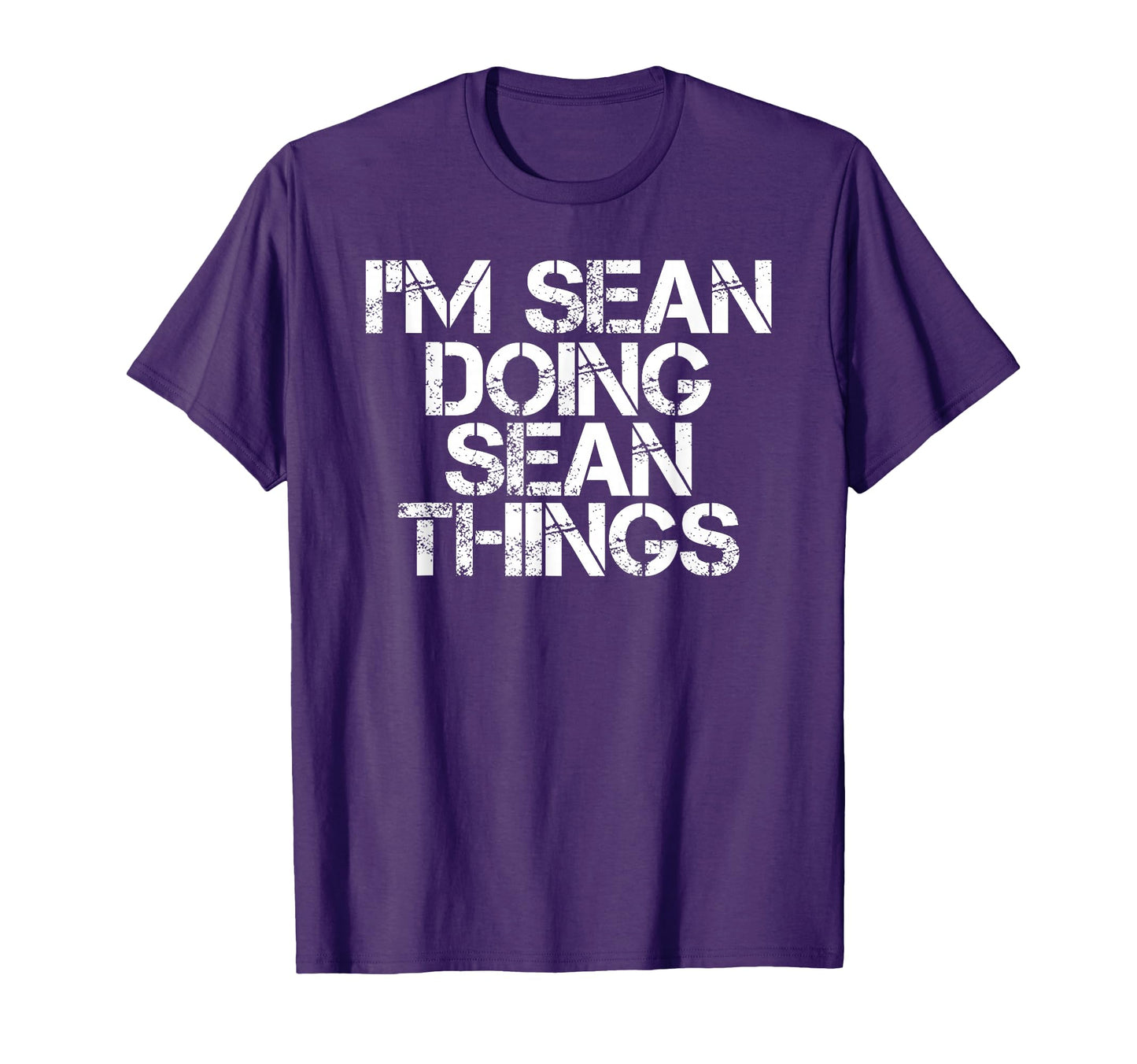 Im Sean Doing Sean Things Funny Gift T-Shirt - Unique Graphic Unisex - T-Shirt, Sweatshirt, Hoodie