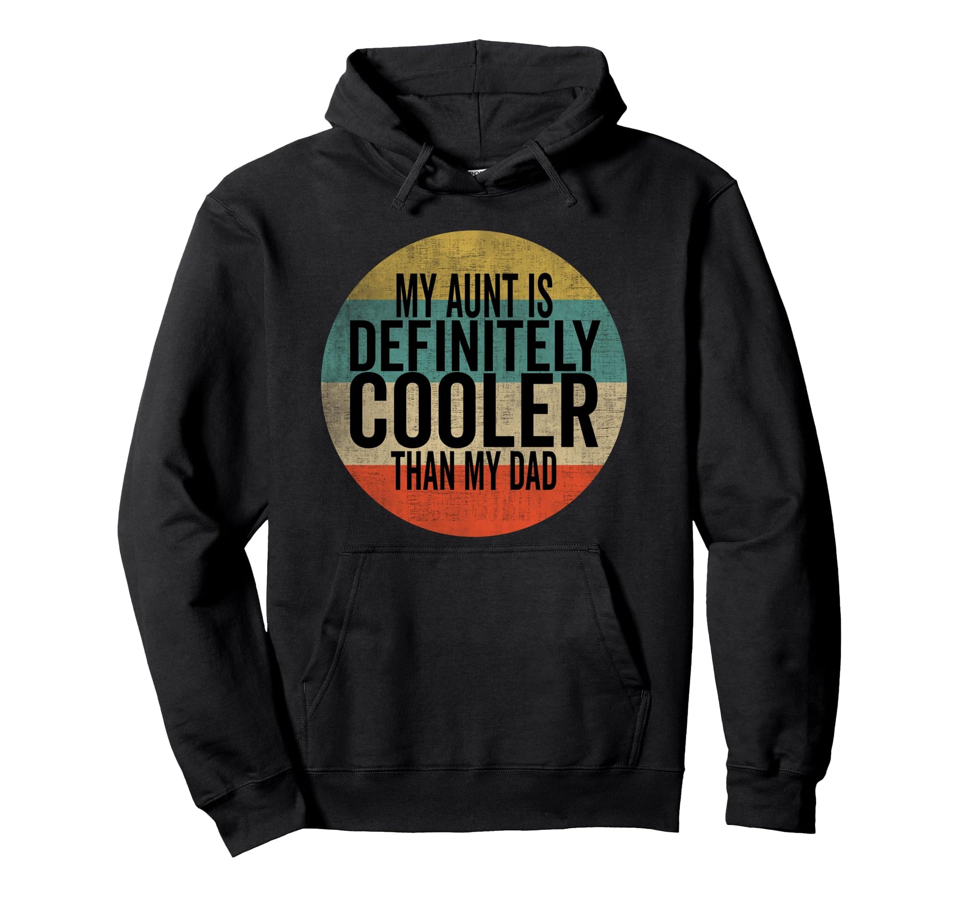 My Aunt Is Definitely Cooler Than My Hoodie - Aesthetic Graphic for Adults - T-Shirt, Sweatshirt, Hoodie