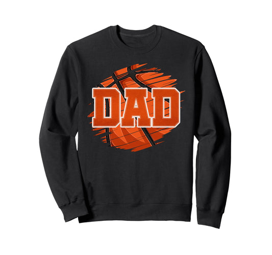 Basketball Dad Basketball Lovers Sweatshirt - Fun Novelty Design Unisex - T-Shirt, Sweatshirt, Hoodie