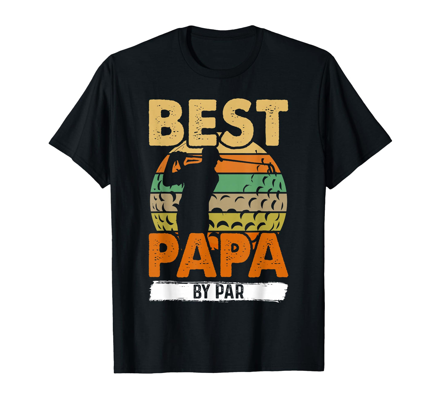 Best Papa Par Golfing Funny Golf T-Shirt - Fun Novelty Design for Adults - T-Shirt, Sweatshirt, Hoodie