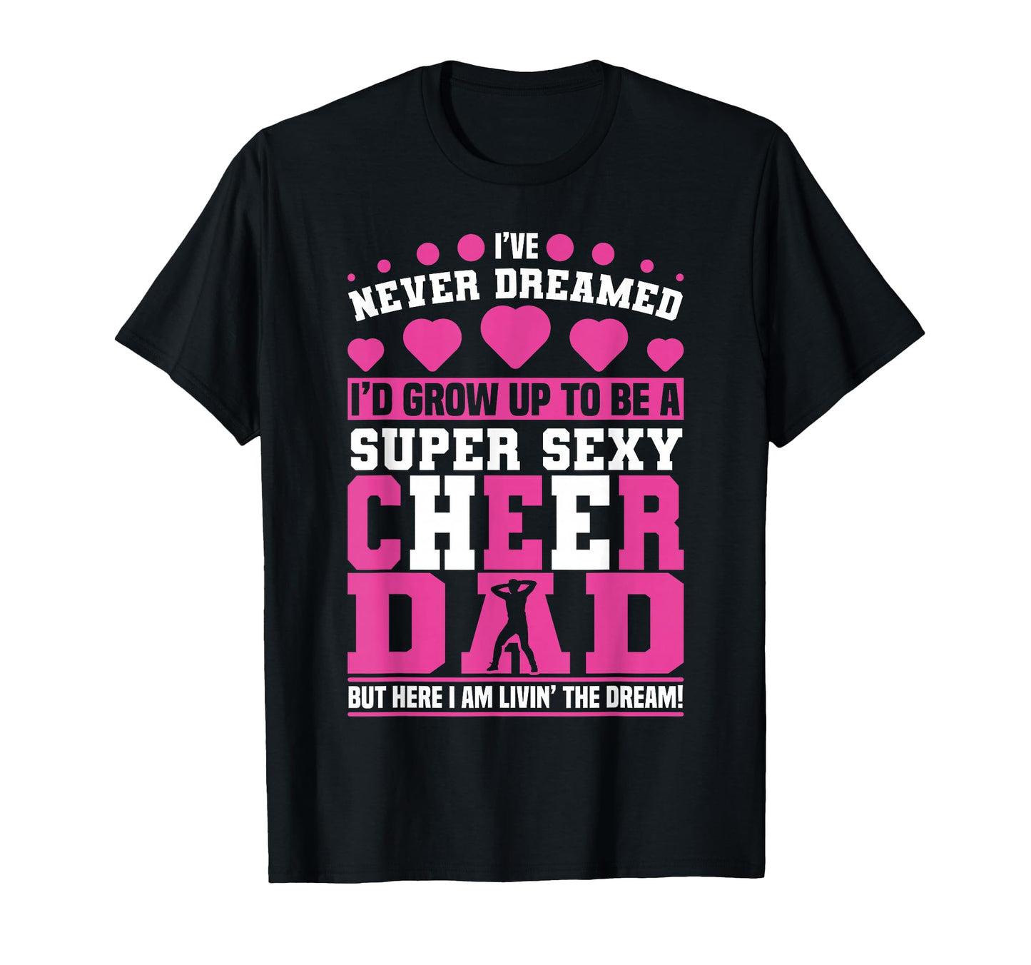 Funny Cheerleading Dad Father Cheer T-Shirt - Streetwear Style for Adults - T-Shirt, Sweatshirt, Hoodie