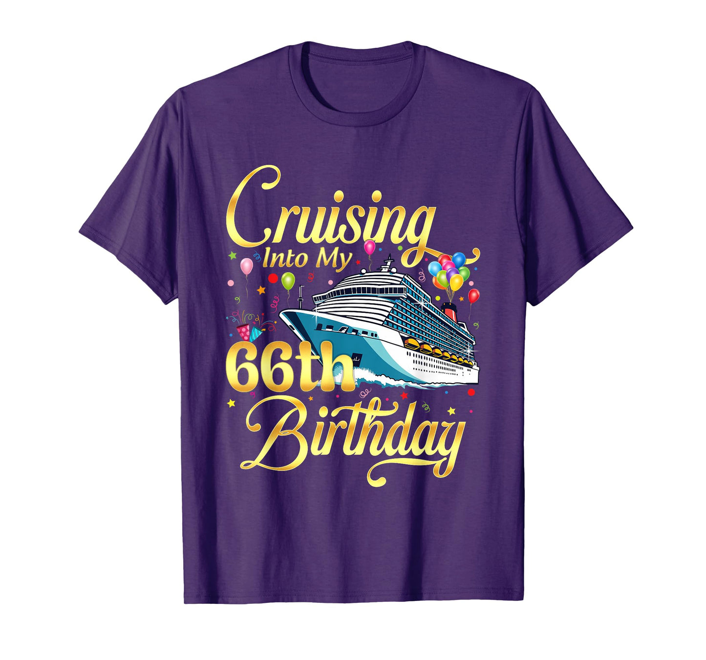 Cruising Into My 66Th Birthday T-Shirt - Fun Novelty Design for Adults - T-Shirt, Sweatshirt, Hoodie