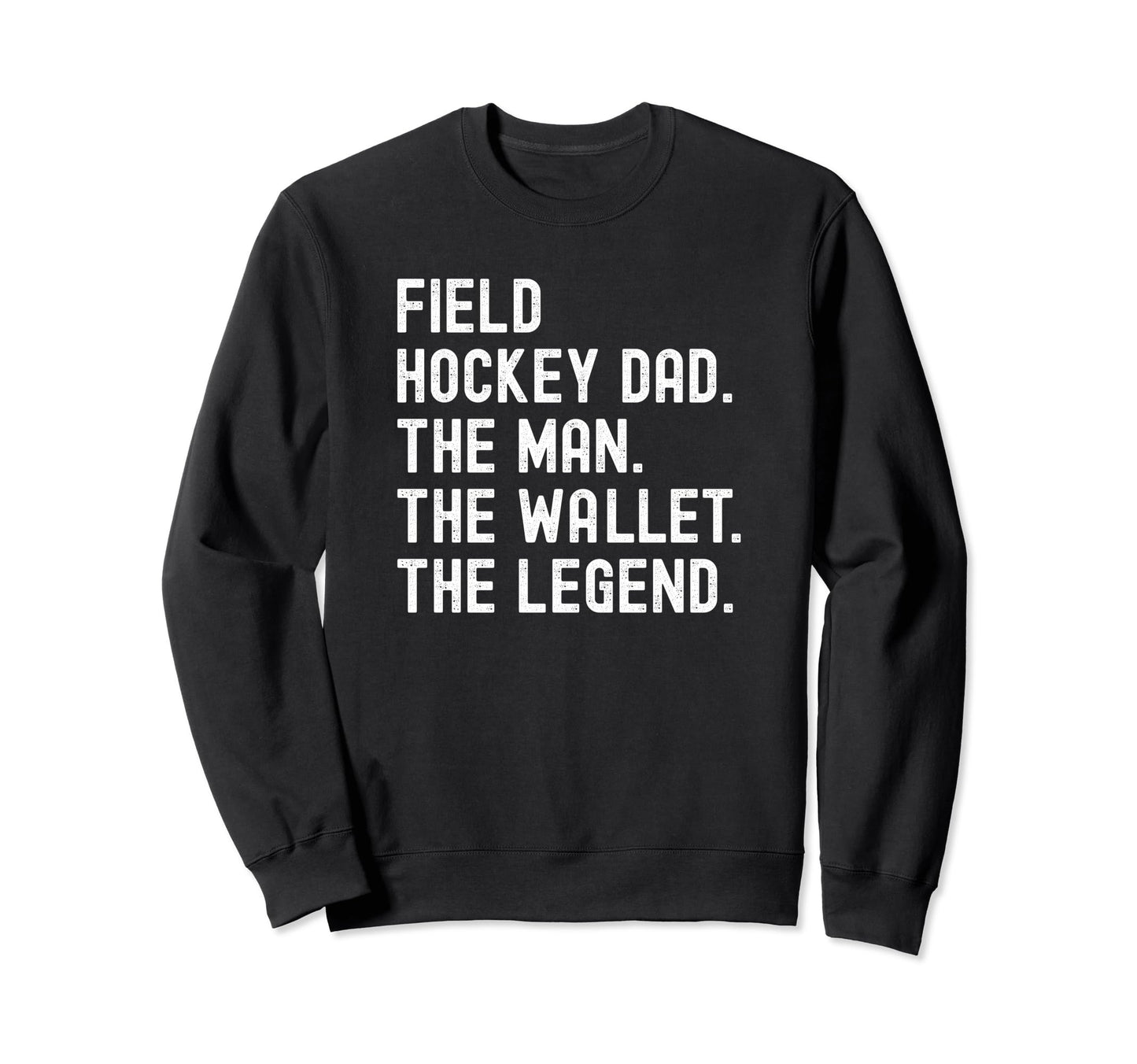 Field Hockey Dad Wallet Legend Sweatshirt - Graphic Print for Adults - T-Shirt, Sweatshirt, Hoodie
