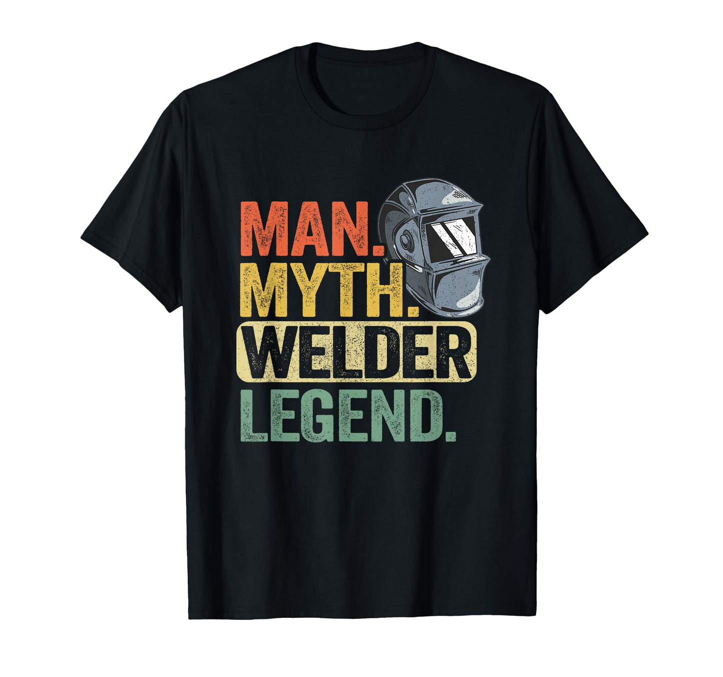 Myth Welder Legend Metal Worker T-Shirt - Fun Novelty Design for Adults - T-Shirt, Sweatshirt, Hoodie
