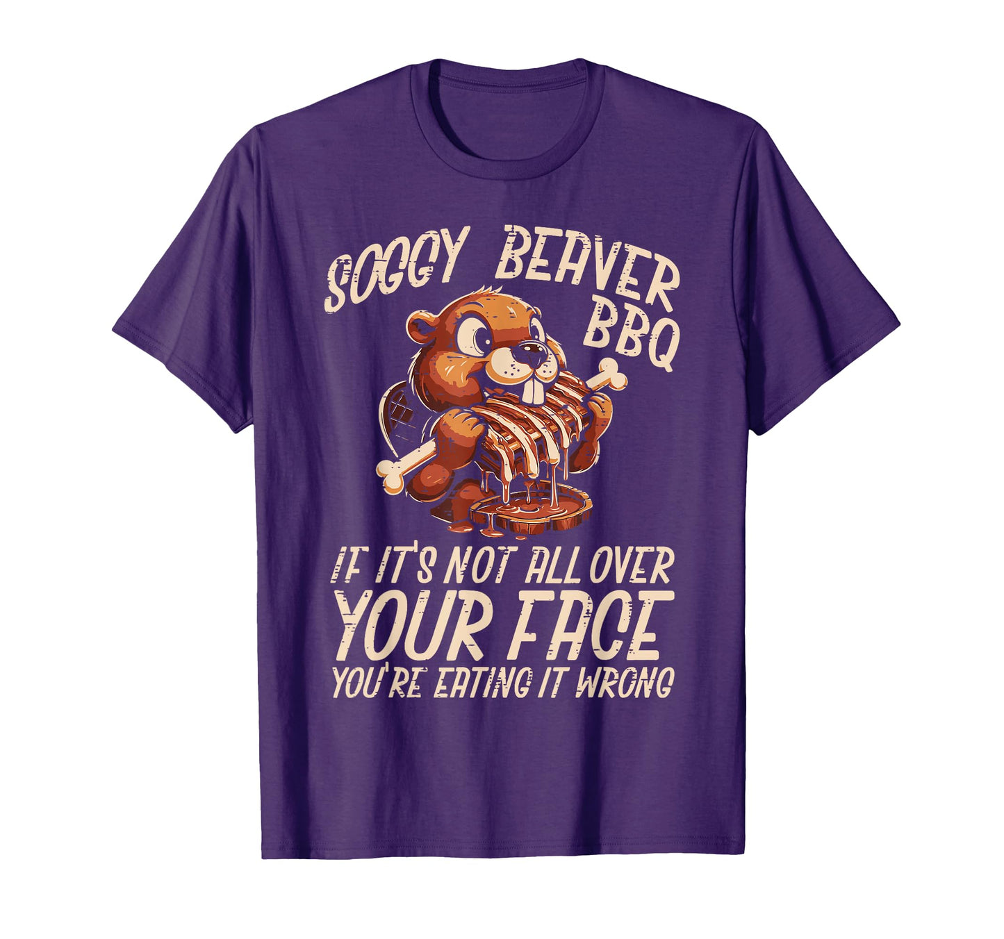 Soggy Beaver Bbq All Over Face Funny T-Shirt - Novelty Apparel Unisex - T-Shirt, Sweatshirt, Hoodie