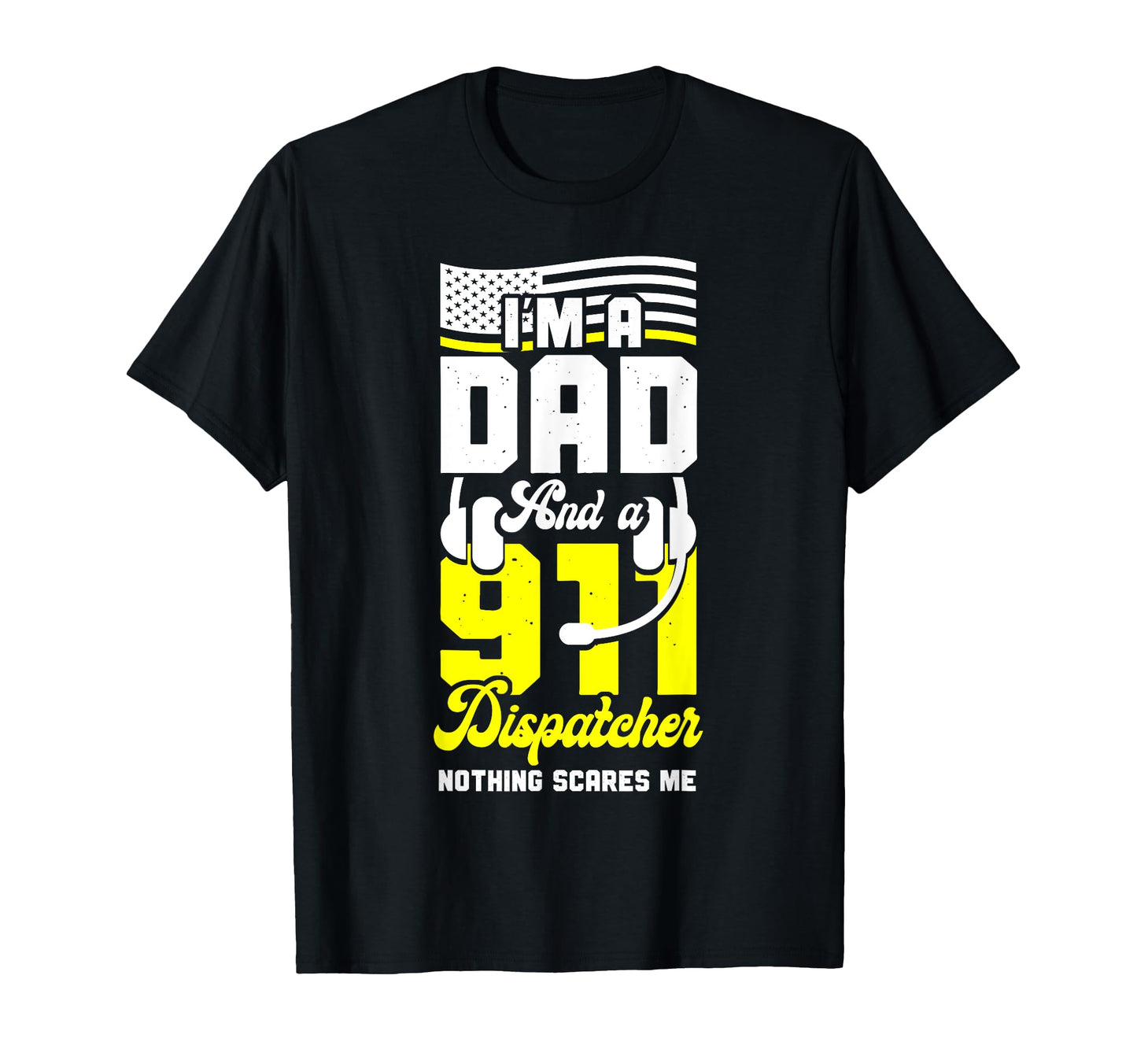 911 Dispatcher Thin Gold Yellow Line Dad T-Shirt - Minimalist Print Unisex - T-Shirt, Sweatshirt, Hoodie